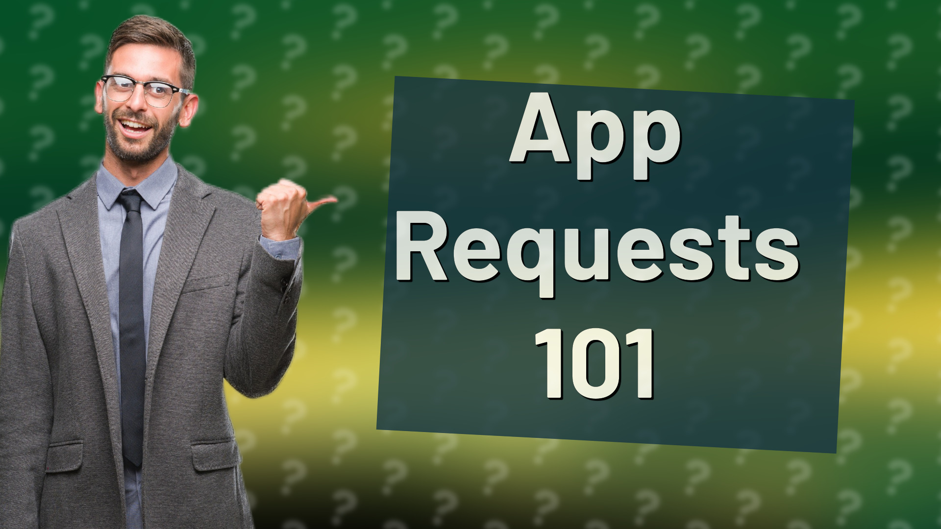App Requests 101