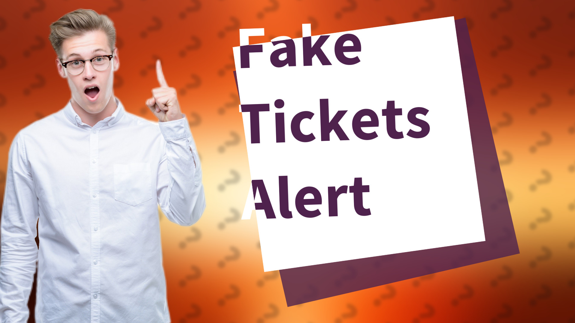 Fake Tickets Alert