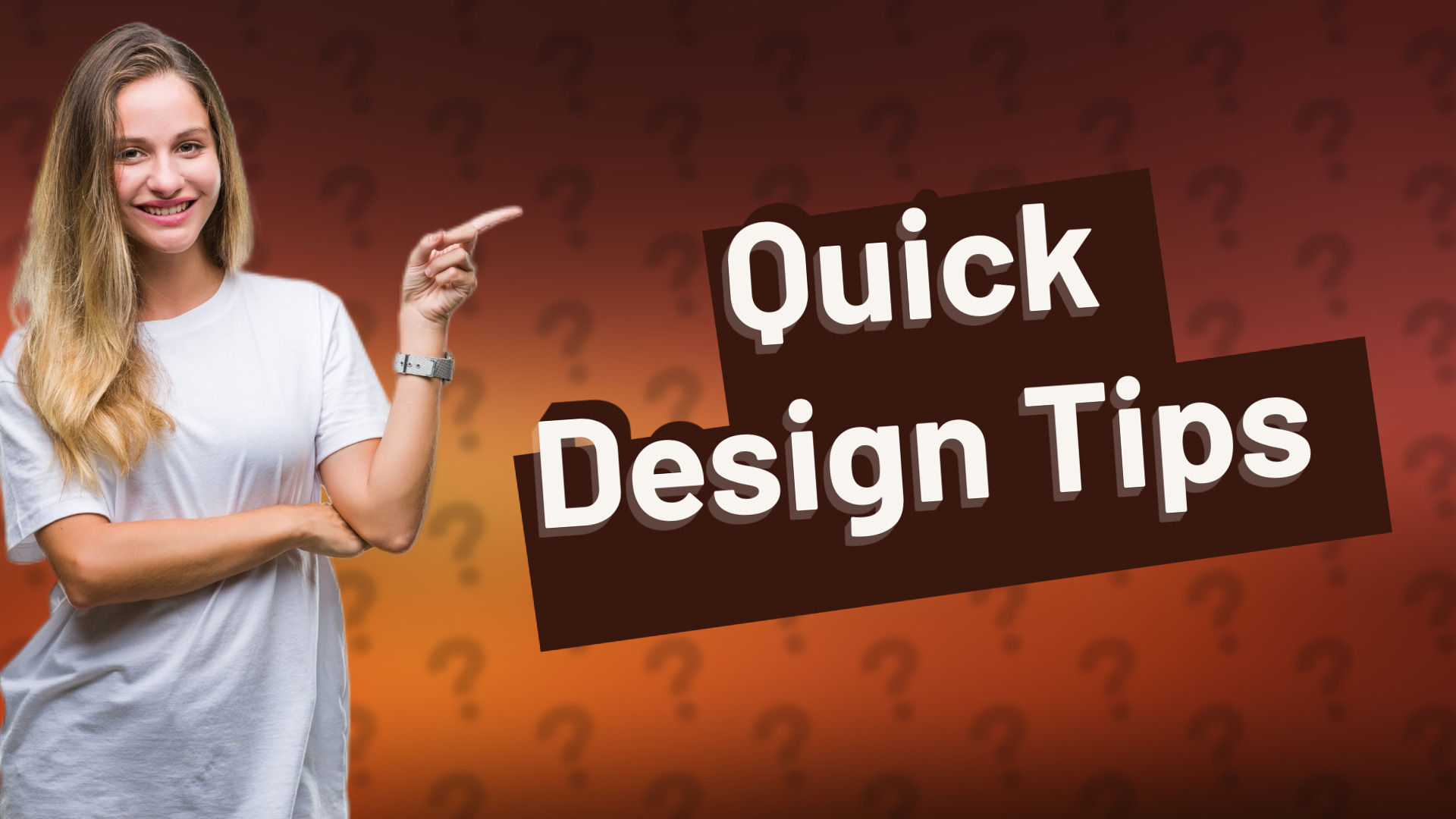 Quick Design Tips