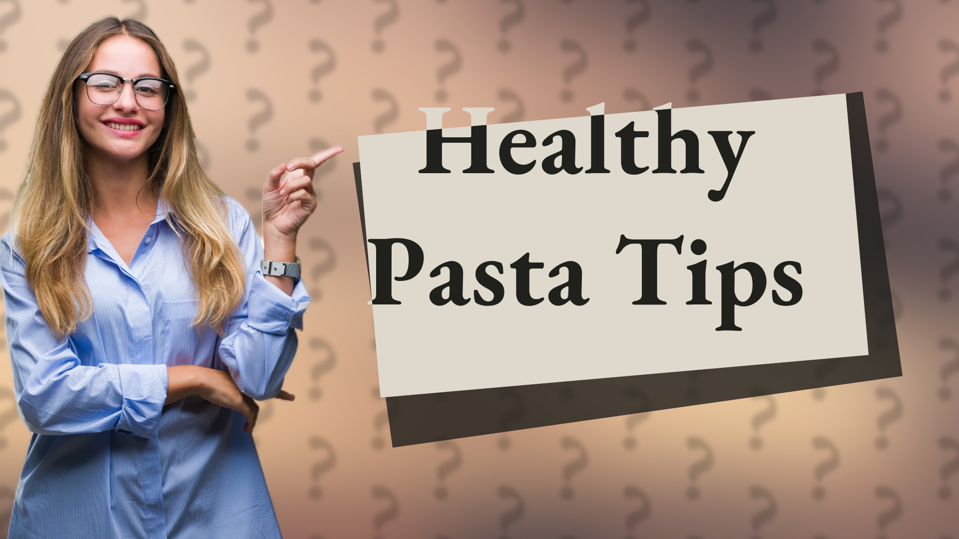 Healthy Pasta Tips