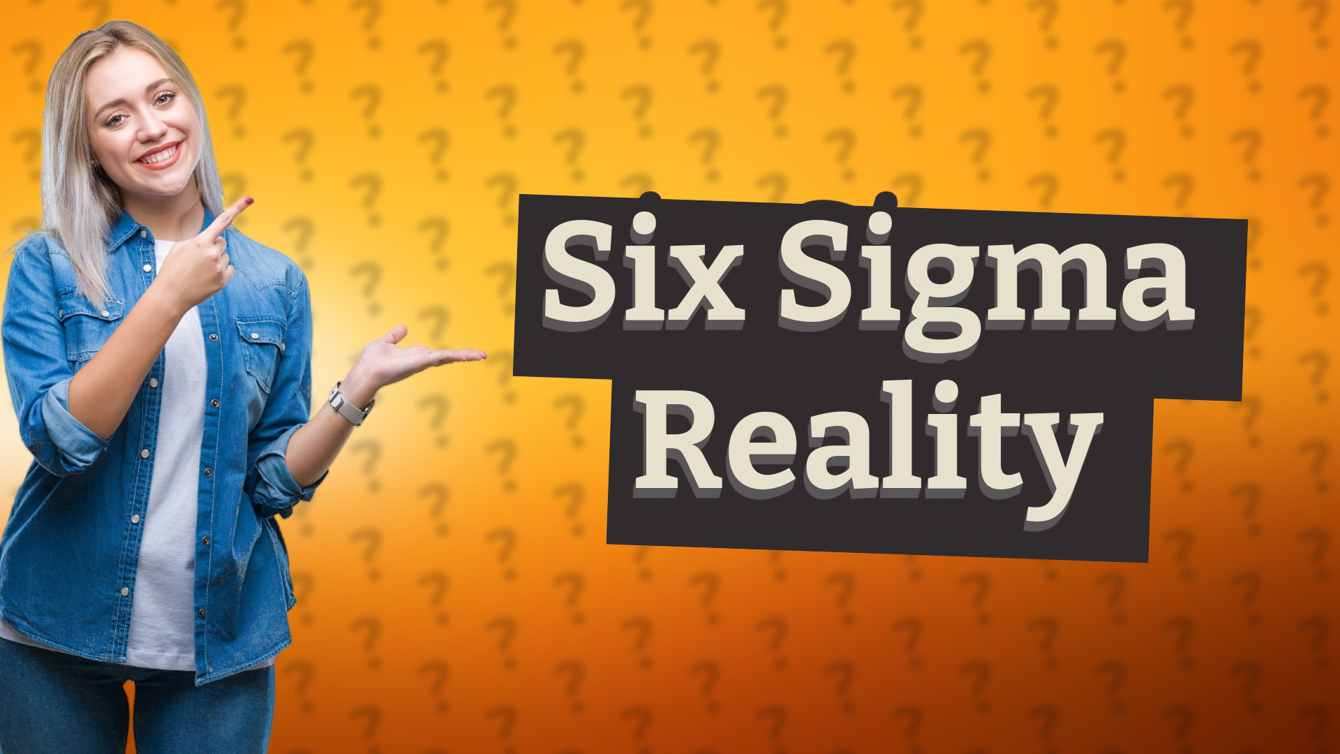 Six Sigma Reality