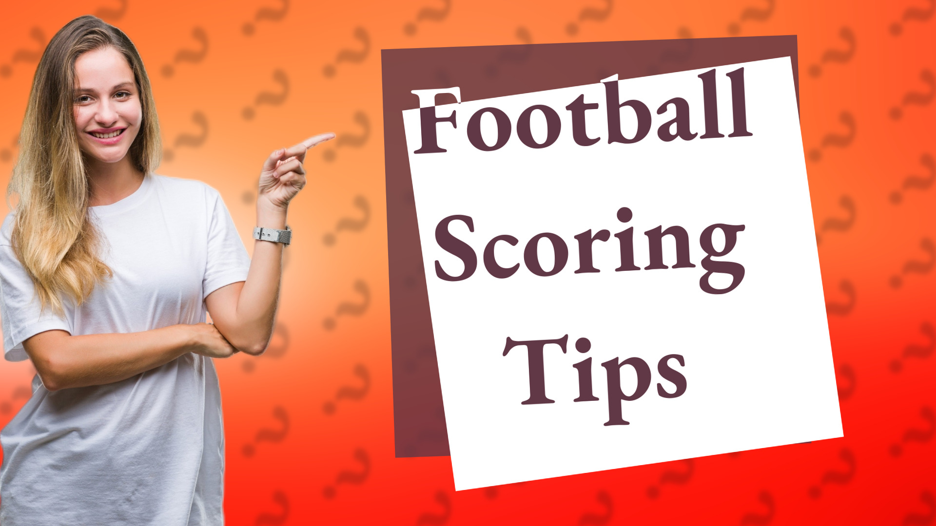 Football Scoring Tips