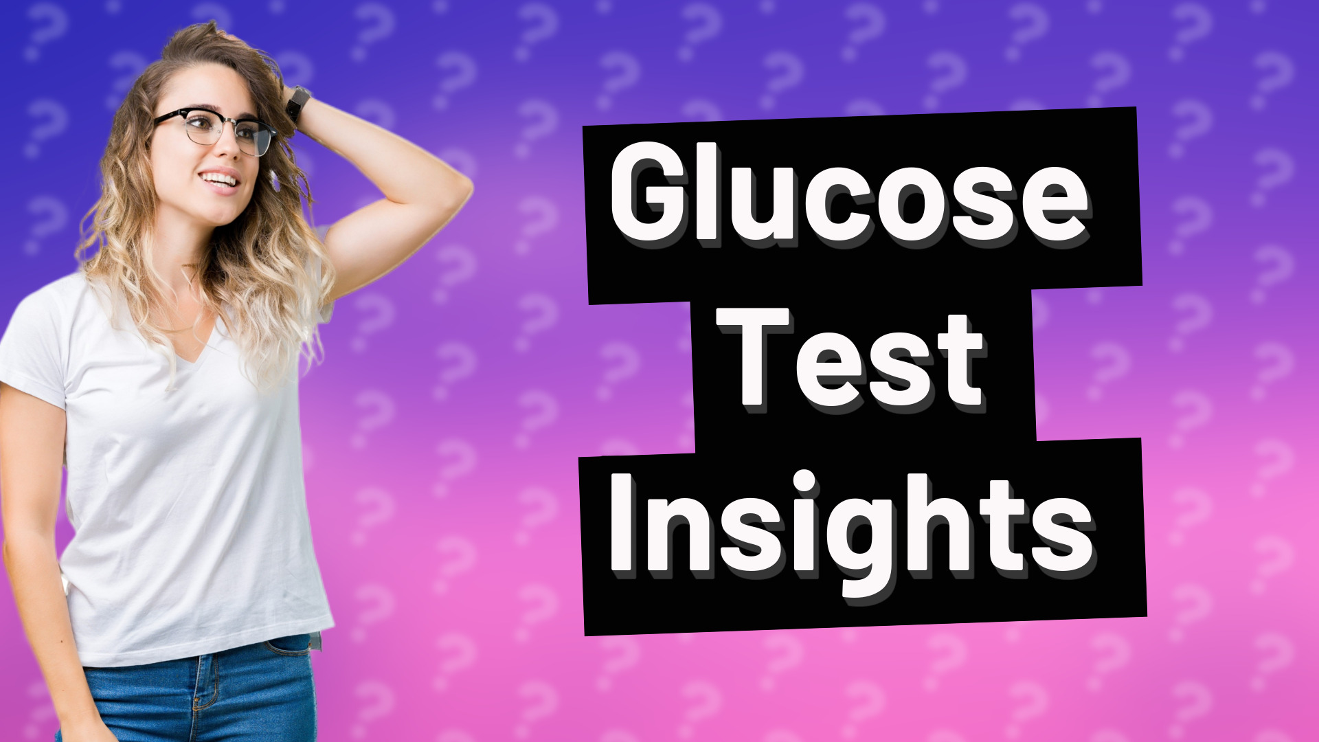 Glucose Test Insights