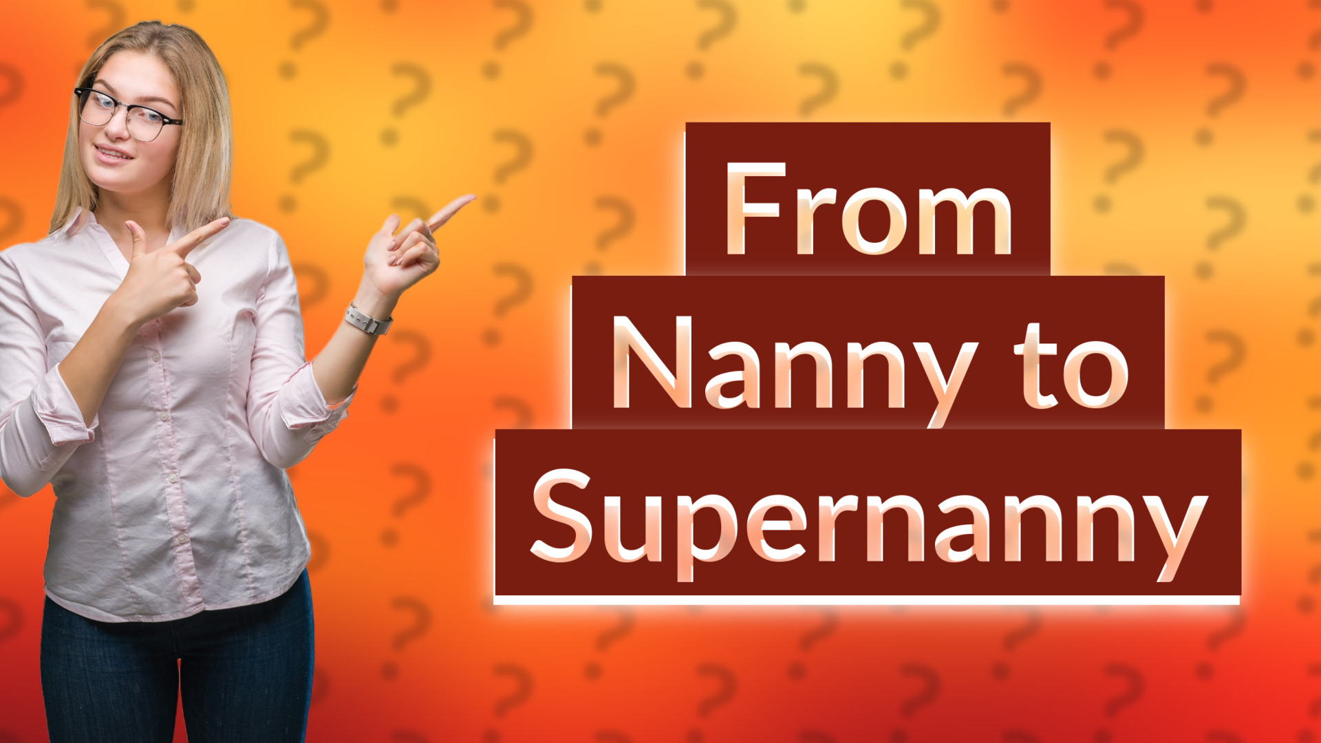 From Nanny to Supernanny