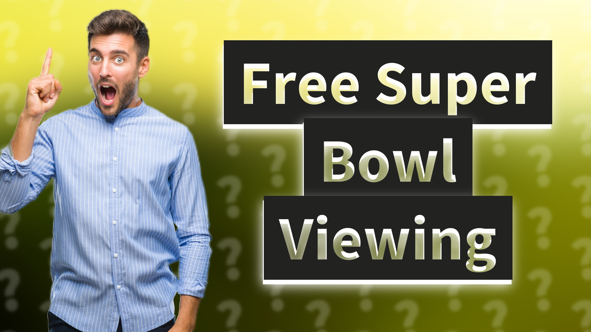 Free Super Bowl Viewing
