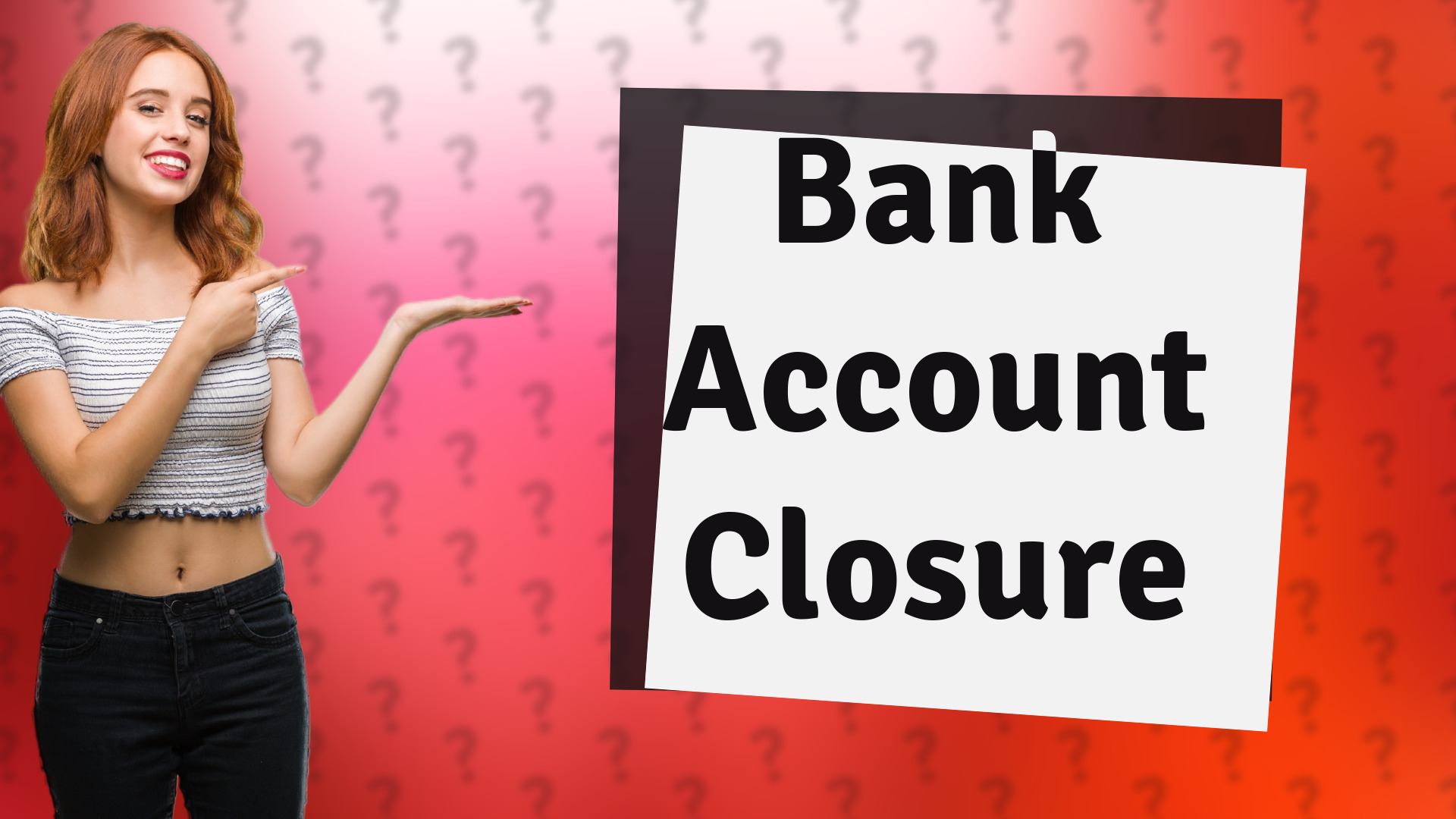 Bank Account Closure