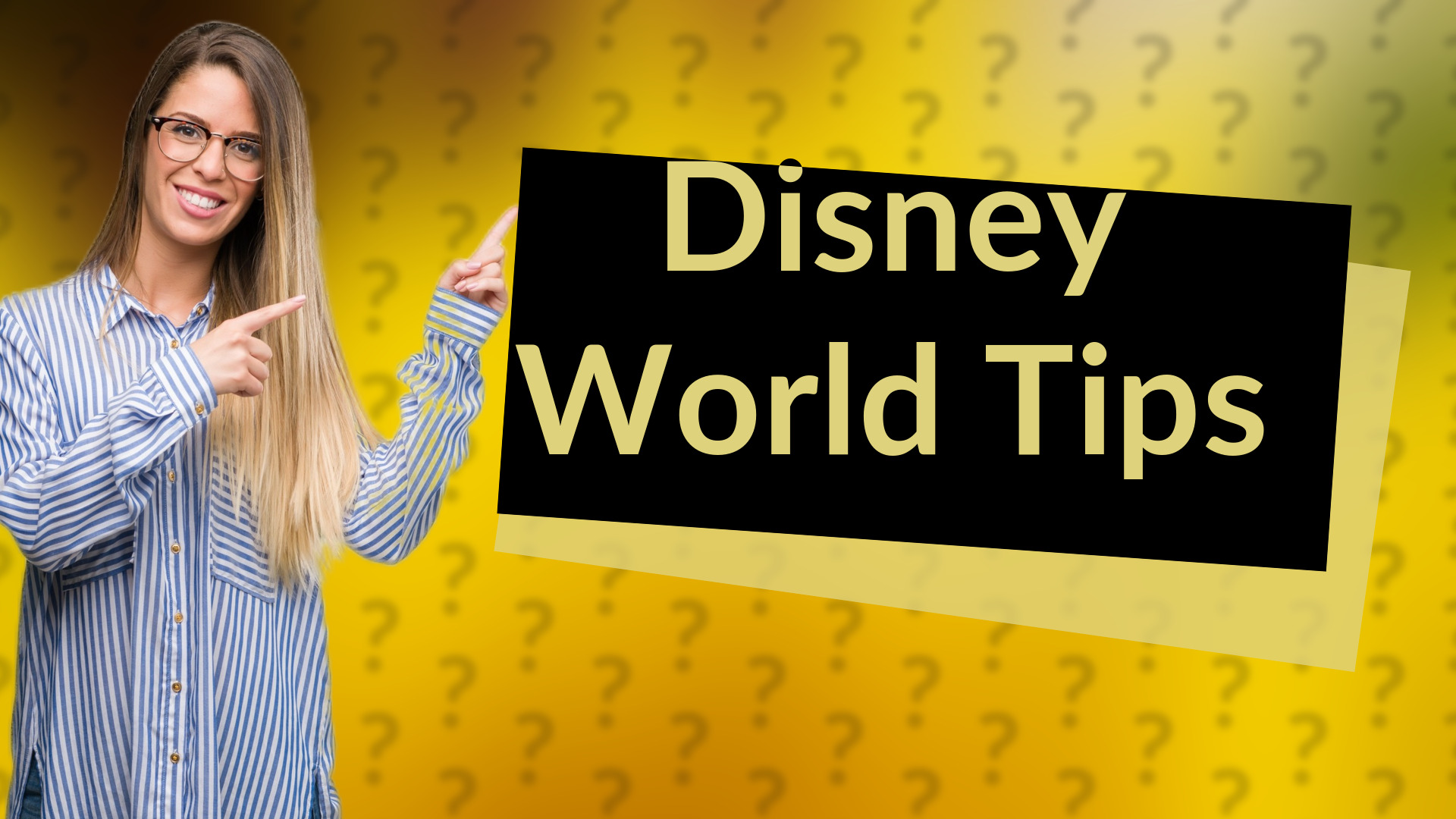 Disney World Tips
