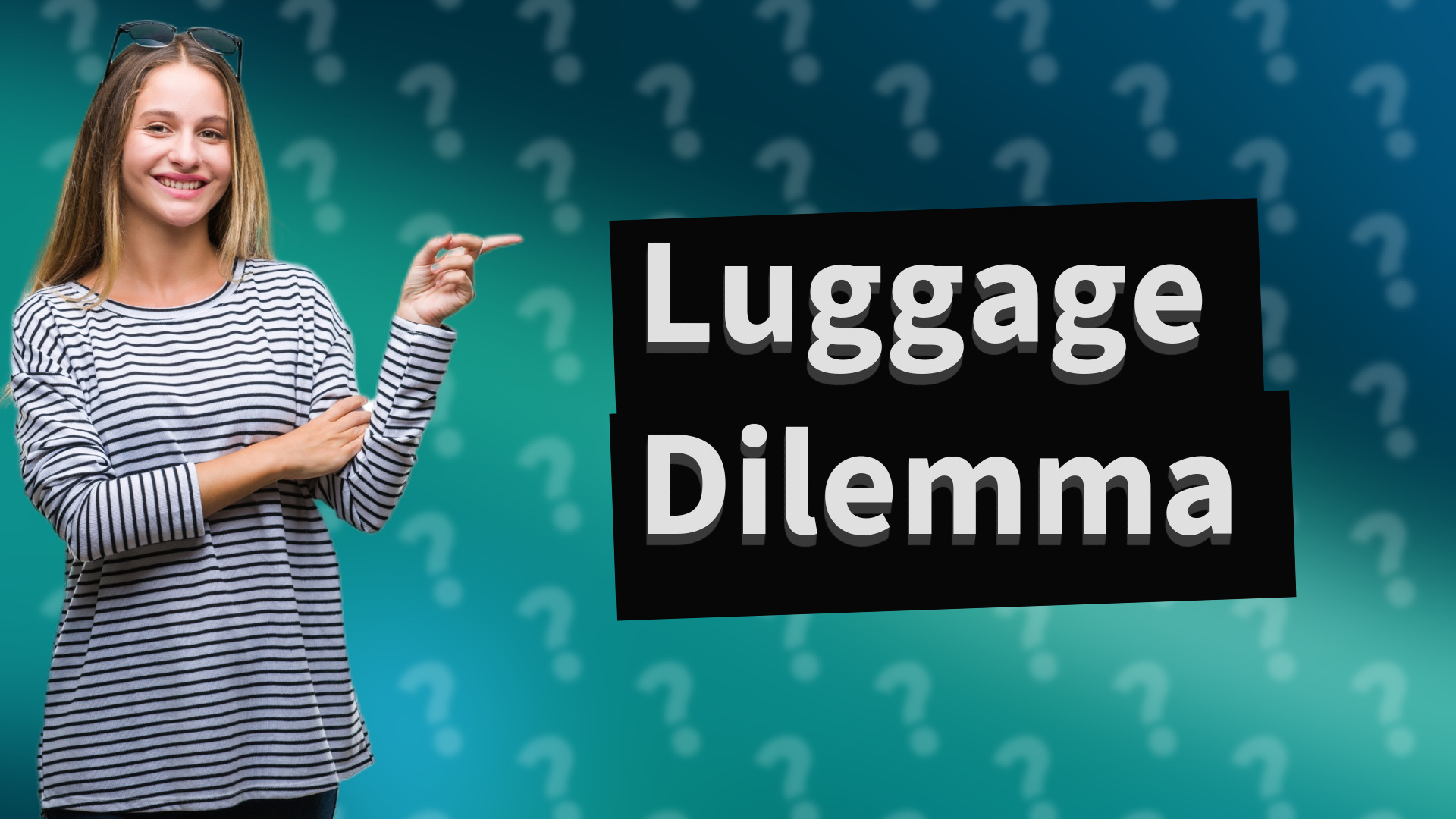 Luggage Dilemma