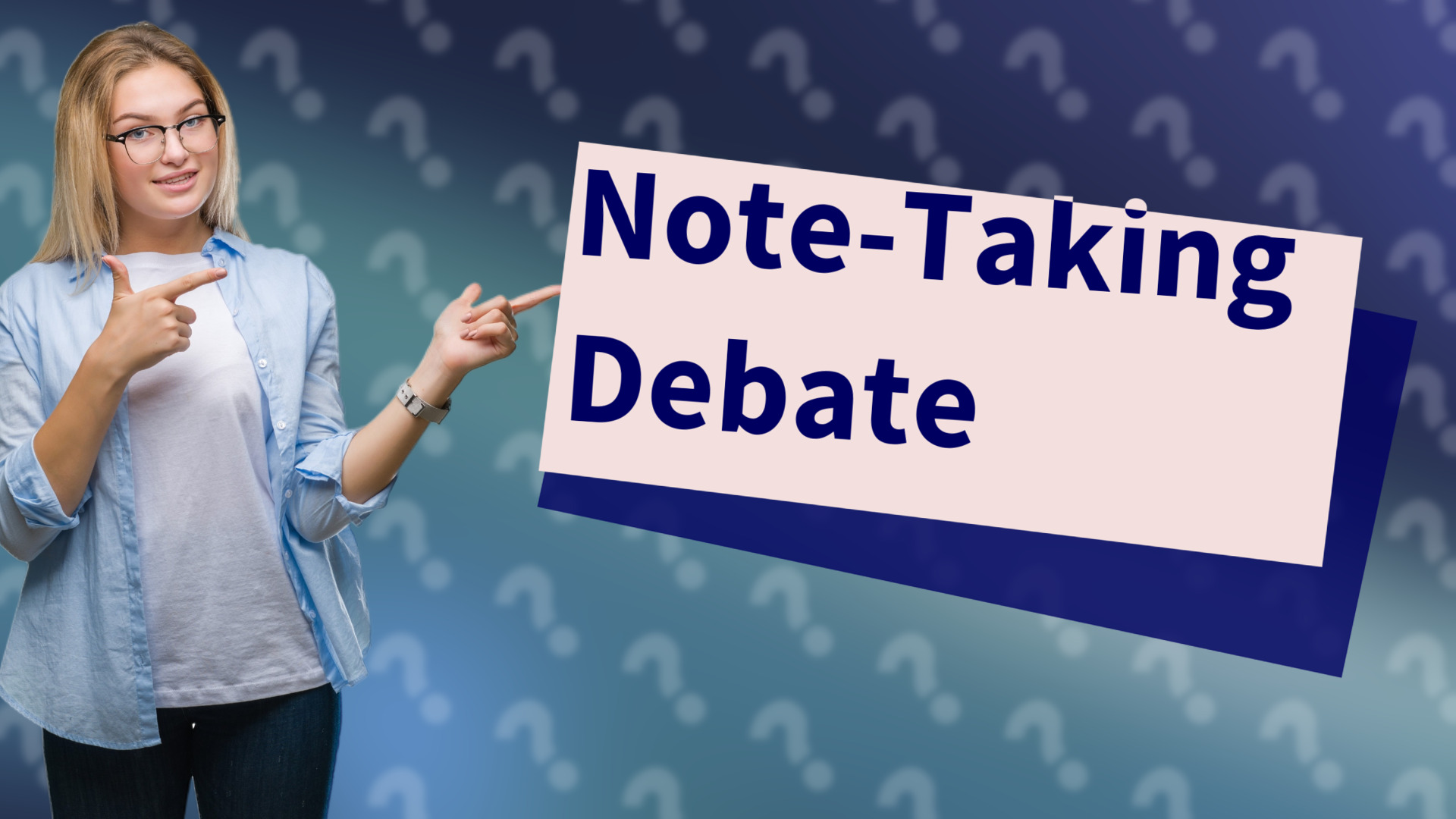 Note-Taking Debate