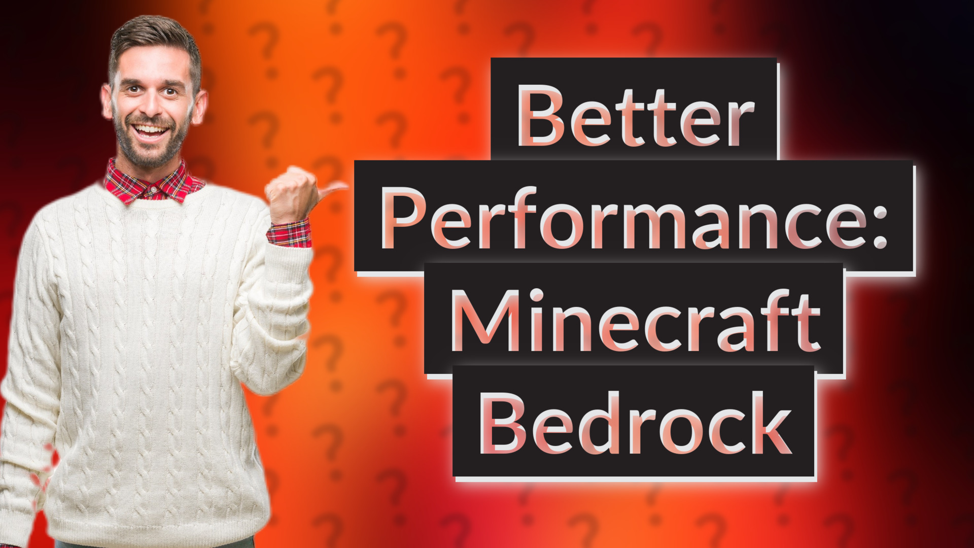 Better Performance: Minecraft Bedrock