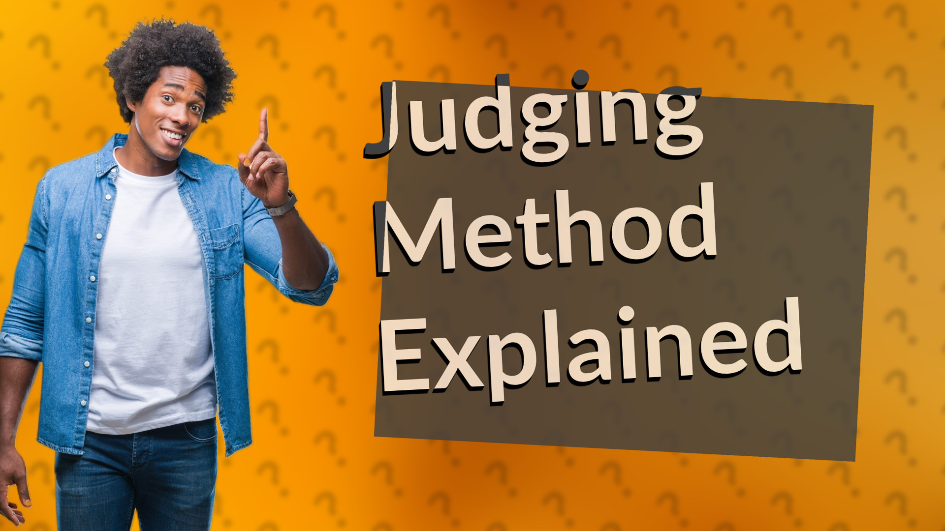 Judging Method Explained