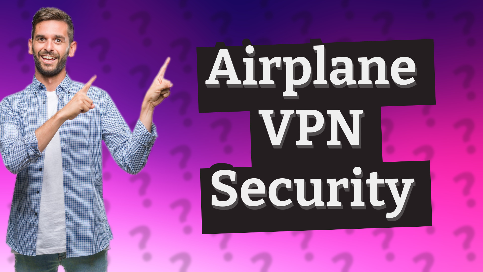Airplane VPN Security