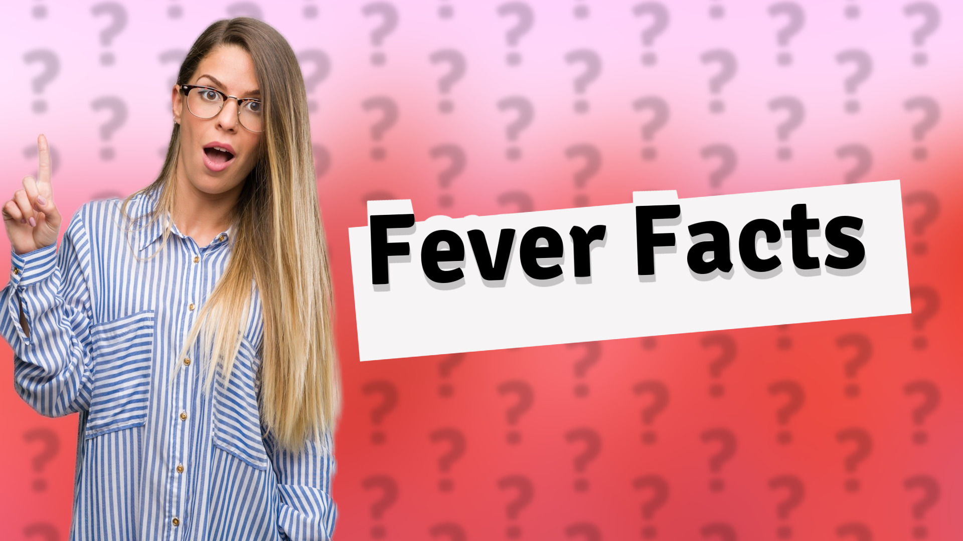 Fever Facts