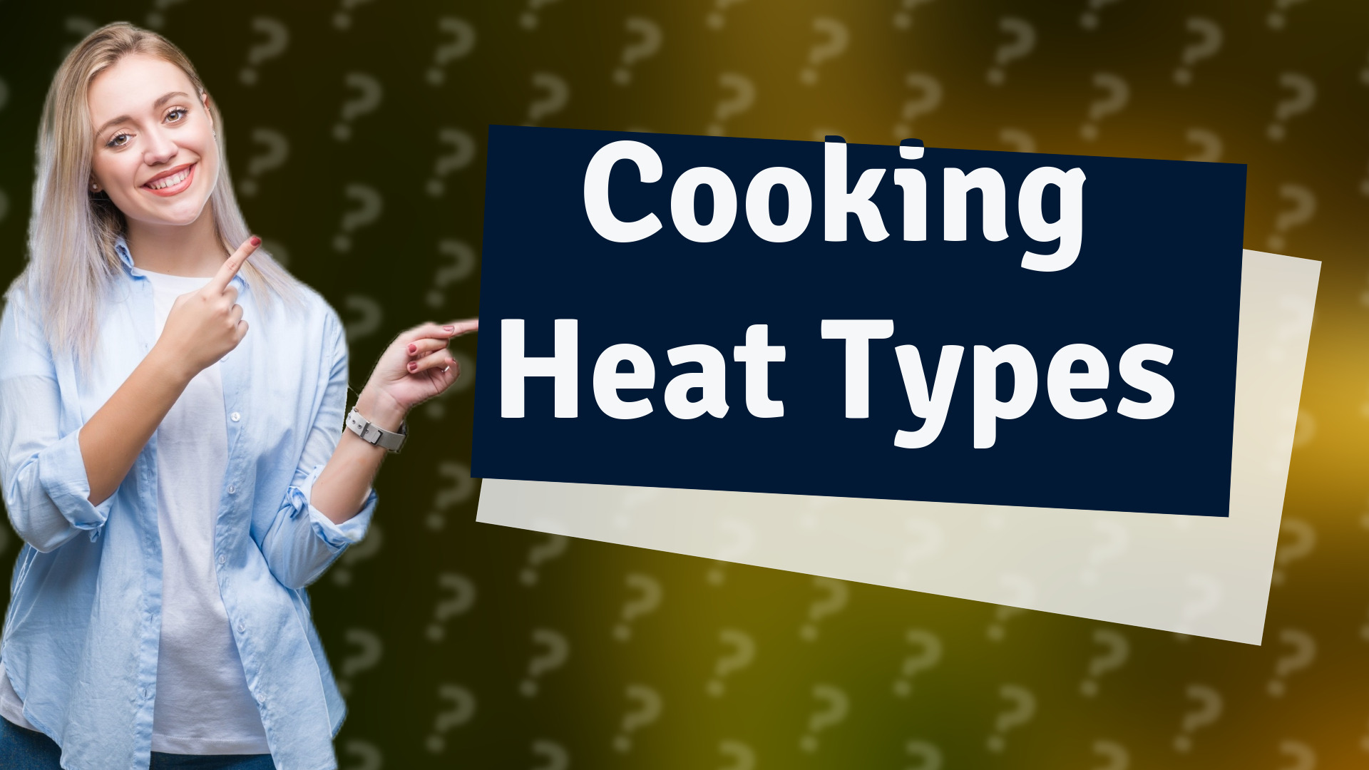 Cooking Heat Types