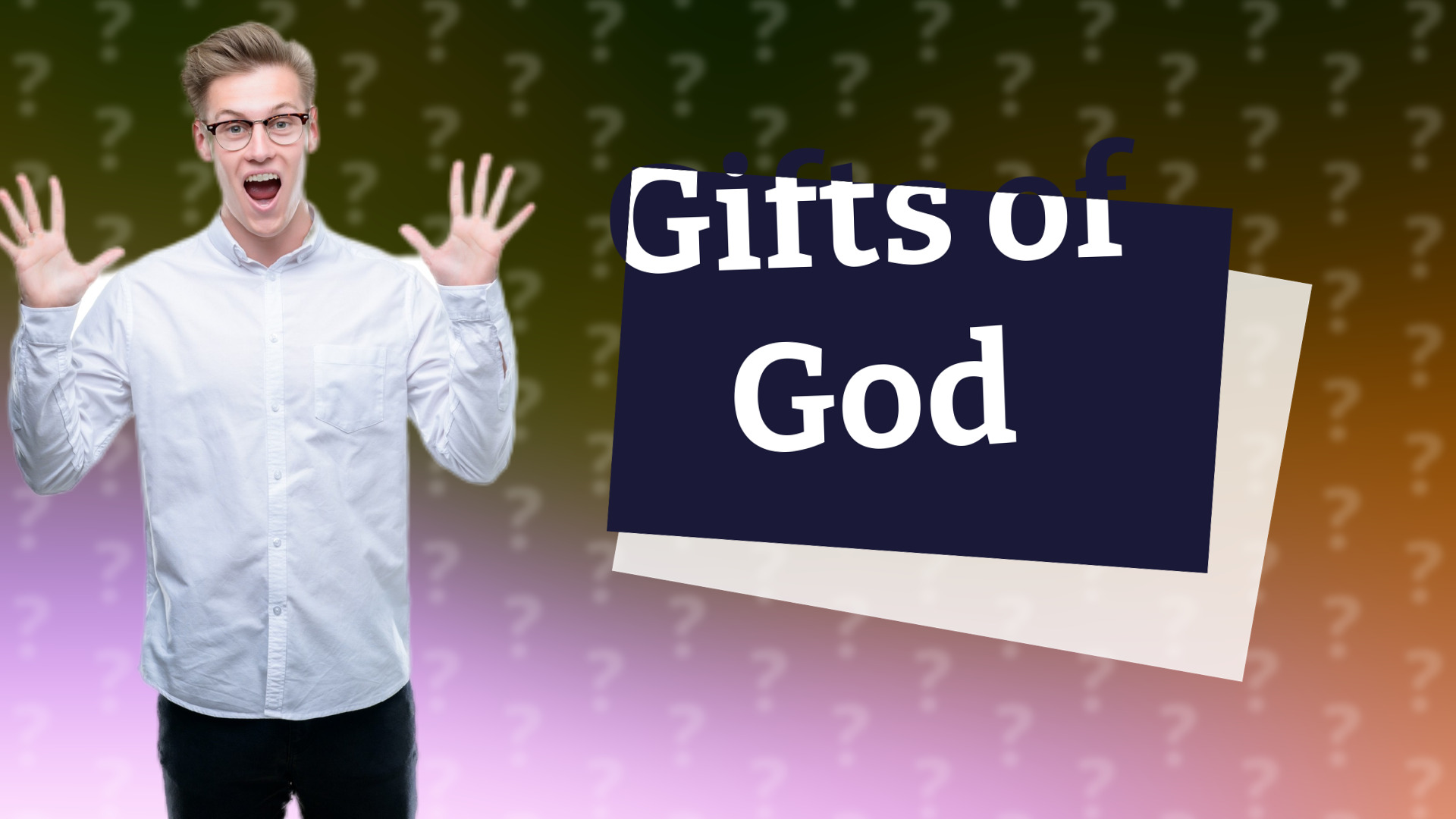 Gifts of God