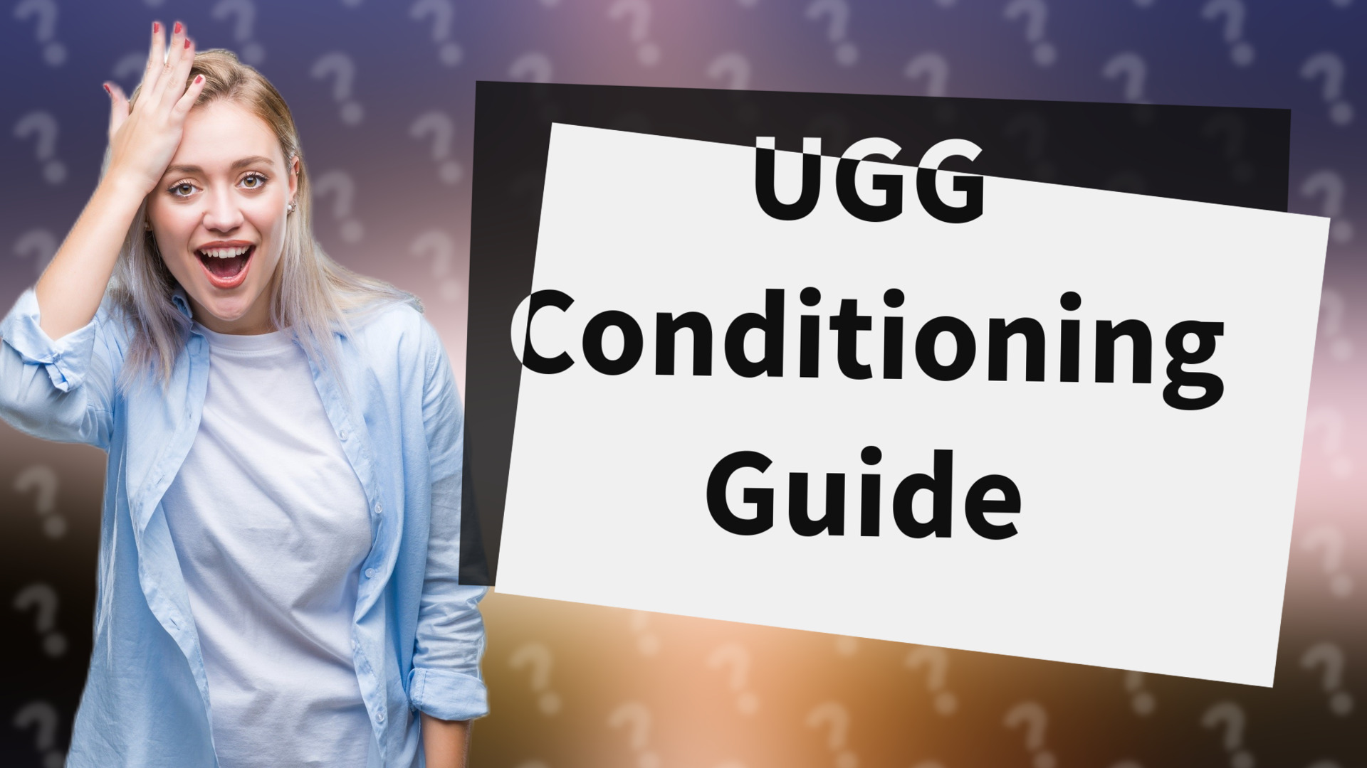 UGG Conditioning Guide