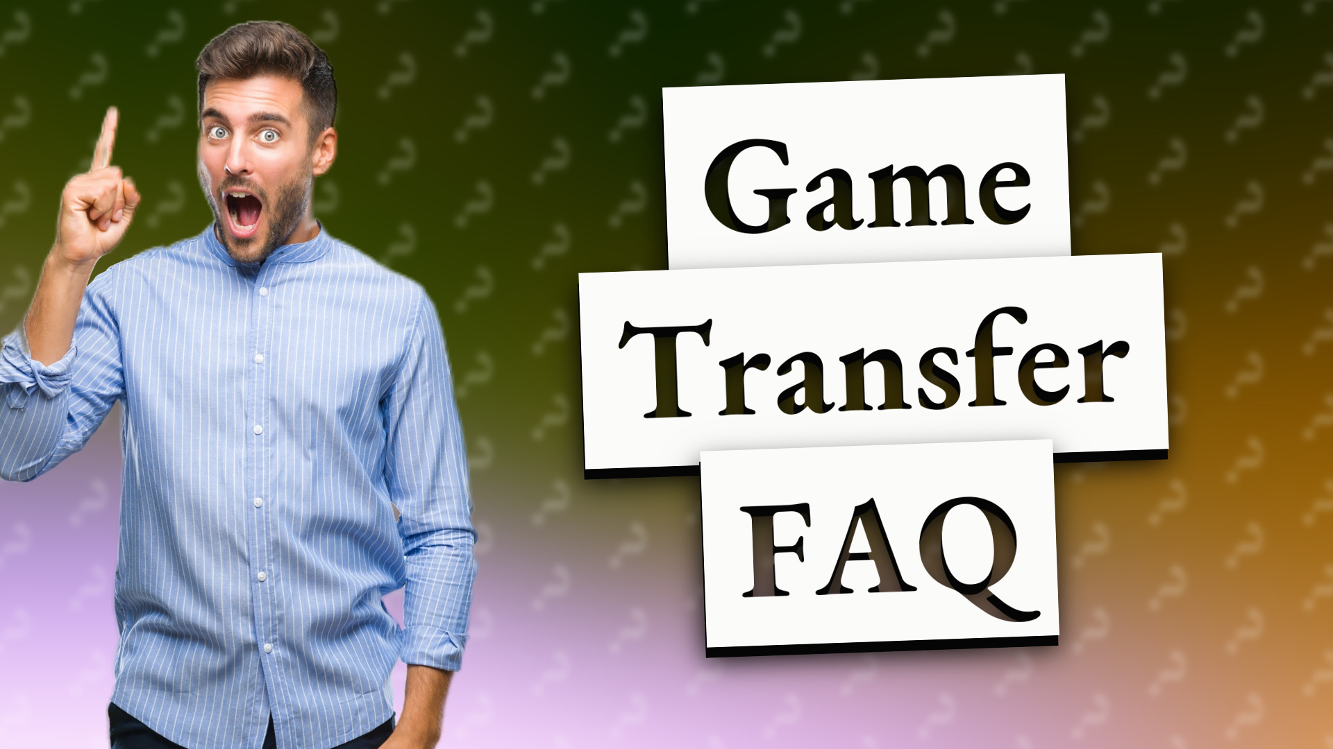 Game Transfer FAQ