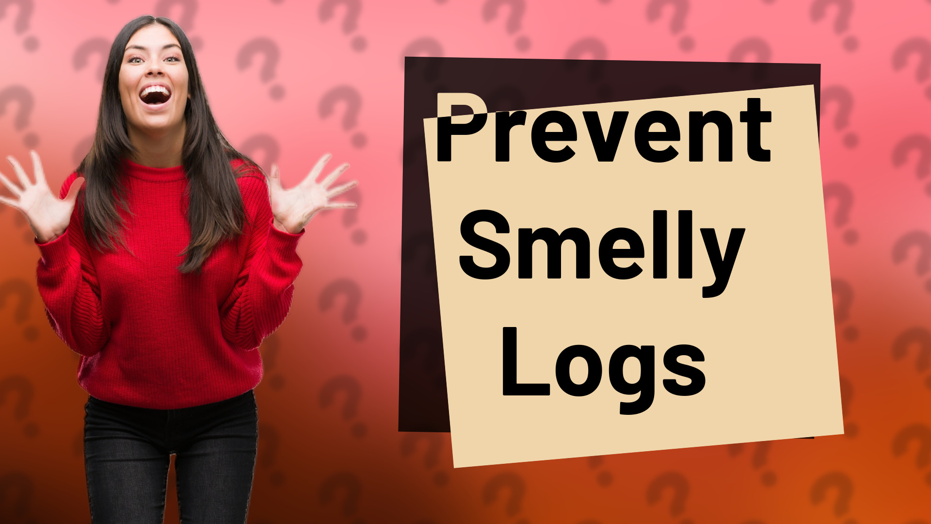 Prevent Smelly Logs