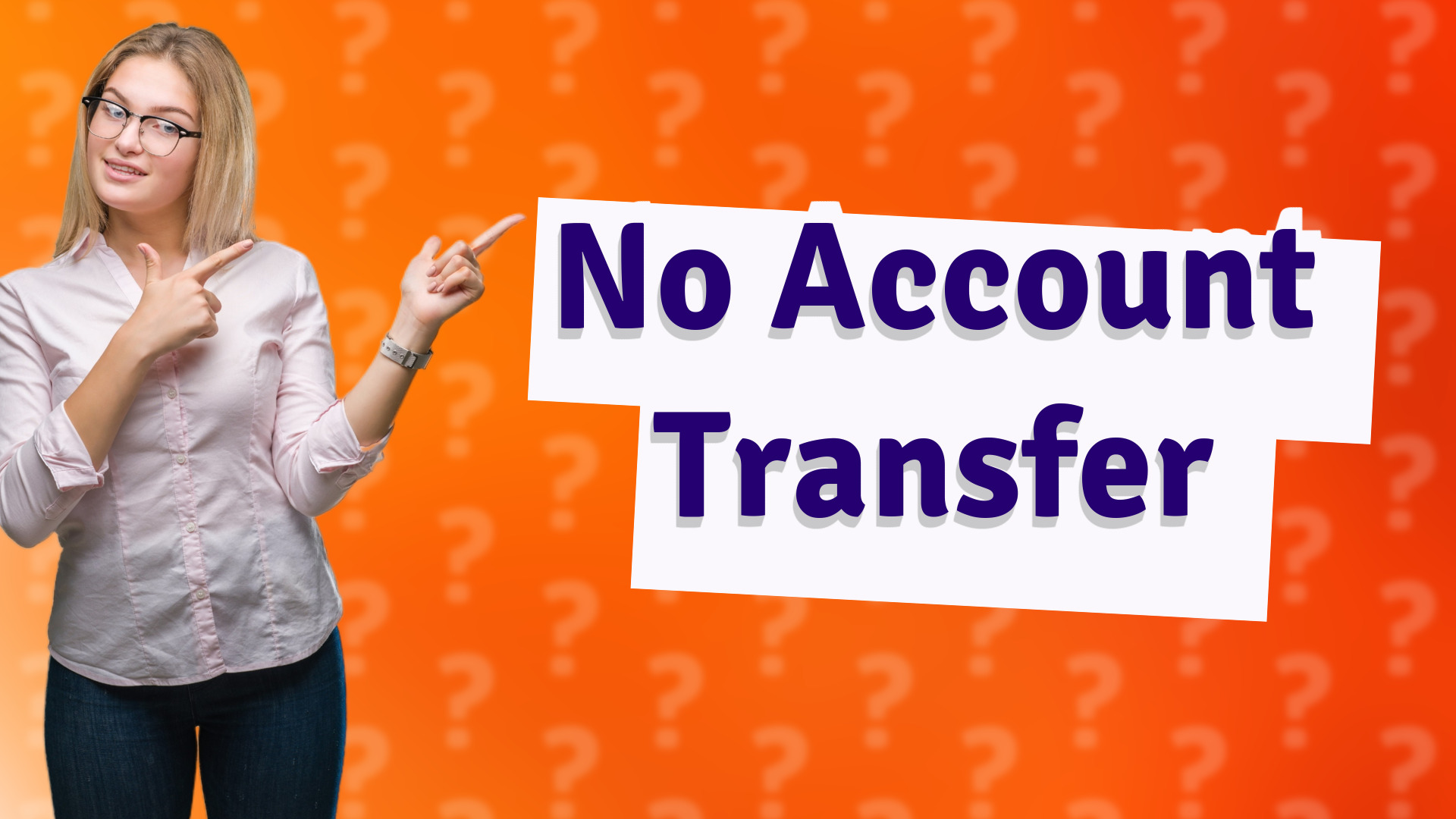 No Account Transfer