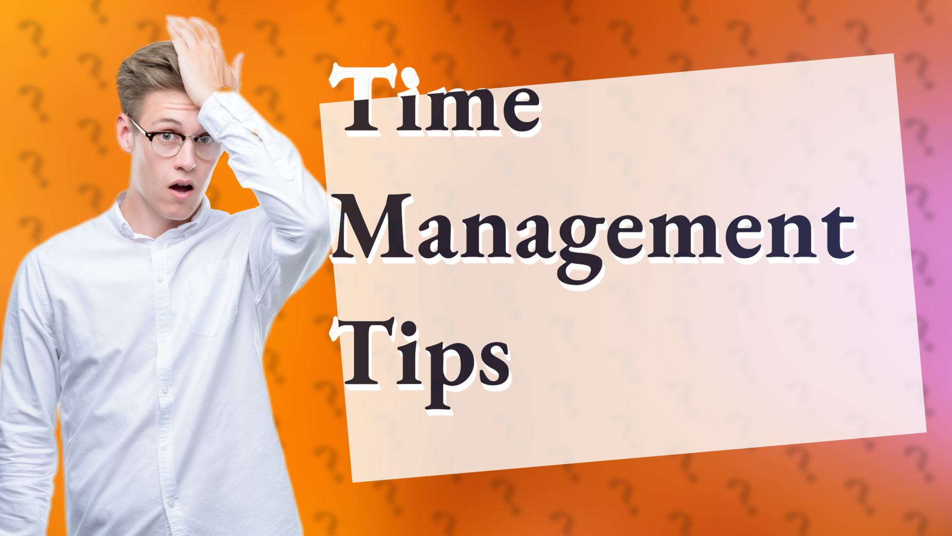 Time Management Tips
