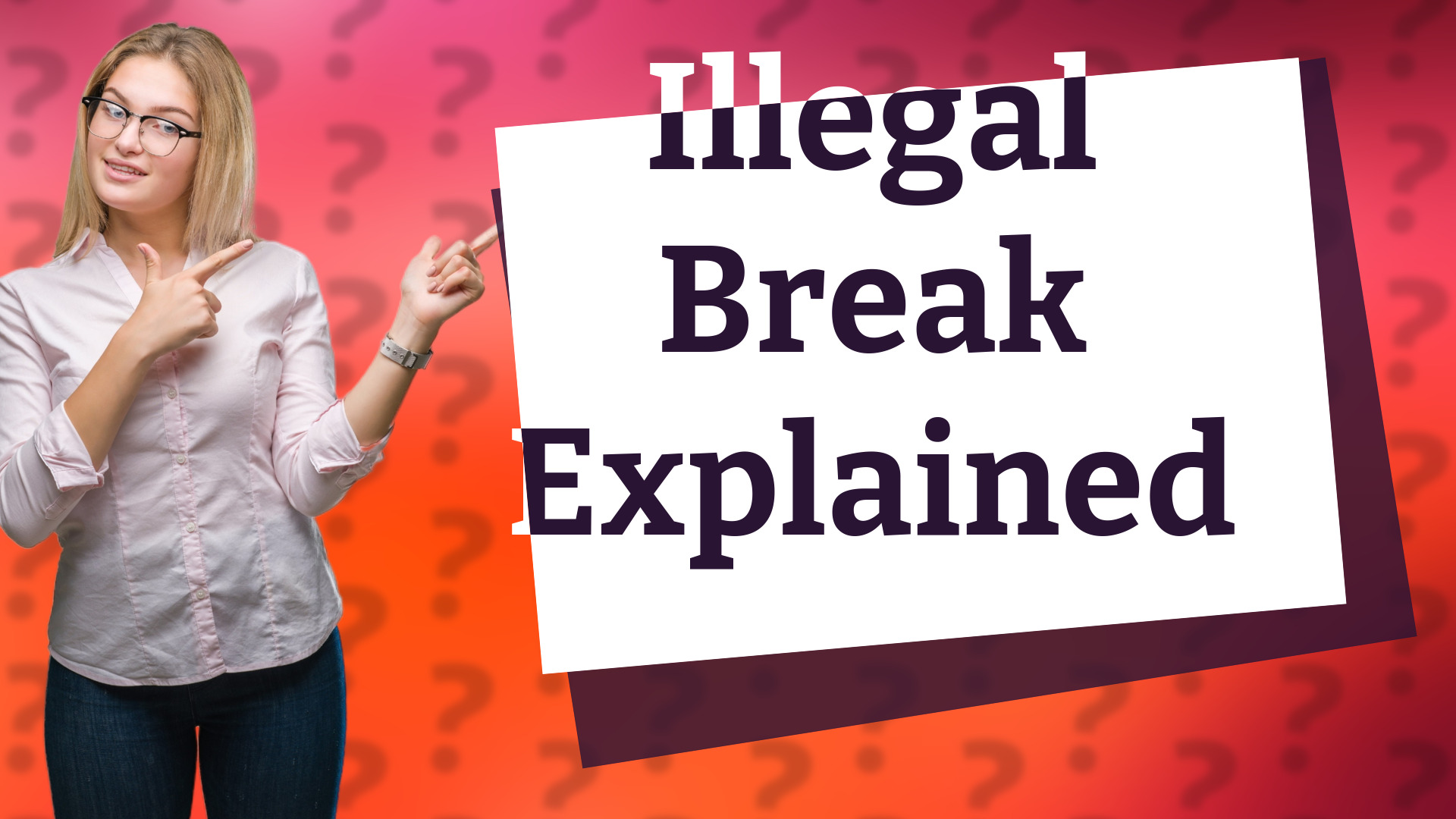 Illegal Break Explained