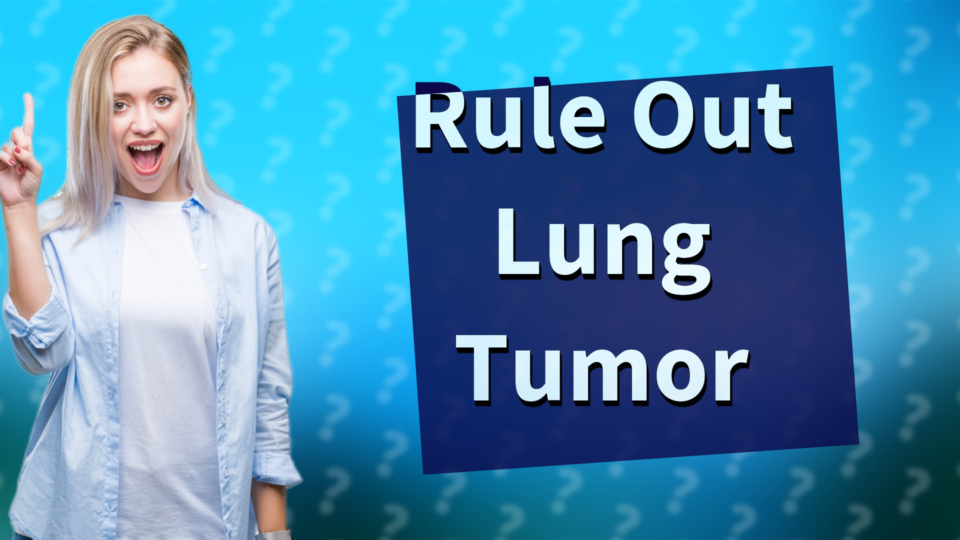 Rule Out Lung Tumor