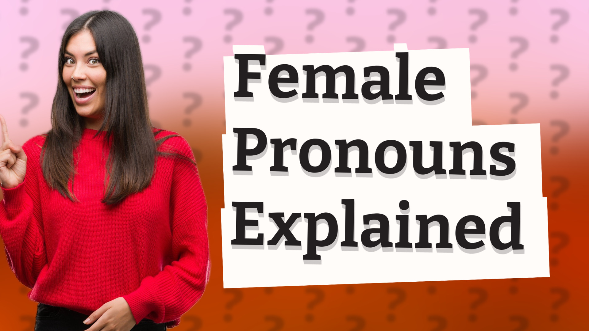 Female Pronouns Explained