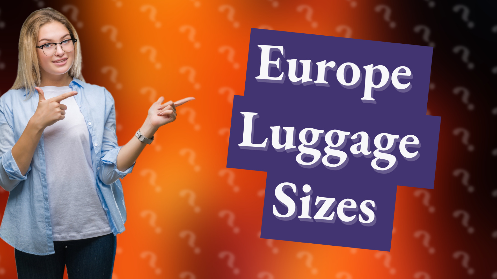 Europe Luggage Sizes