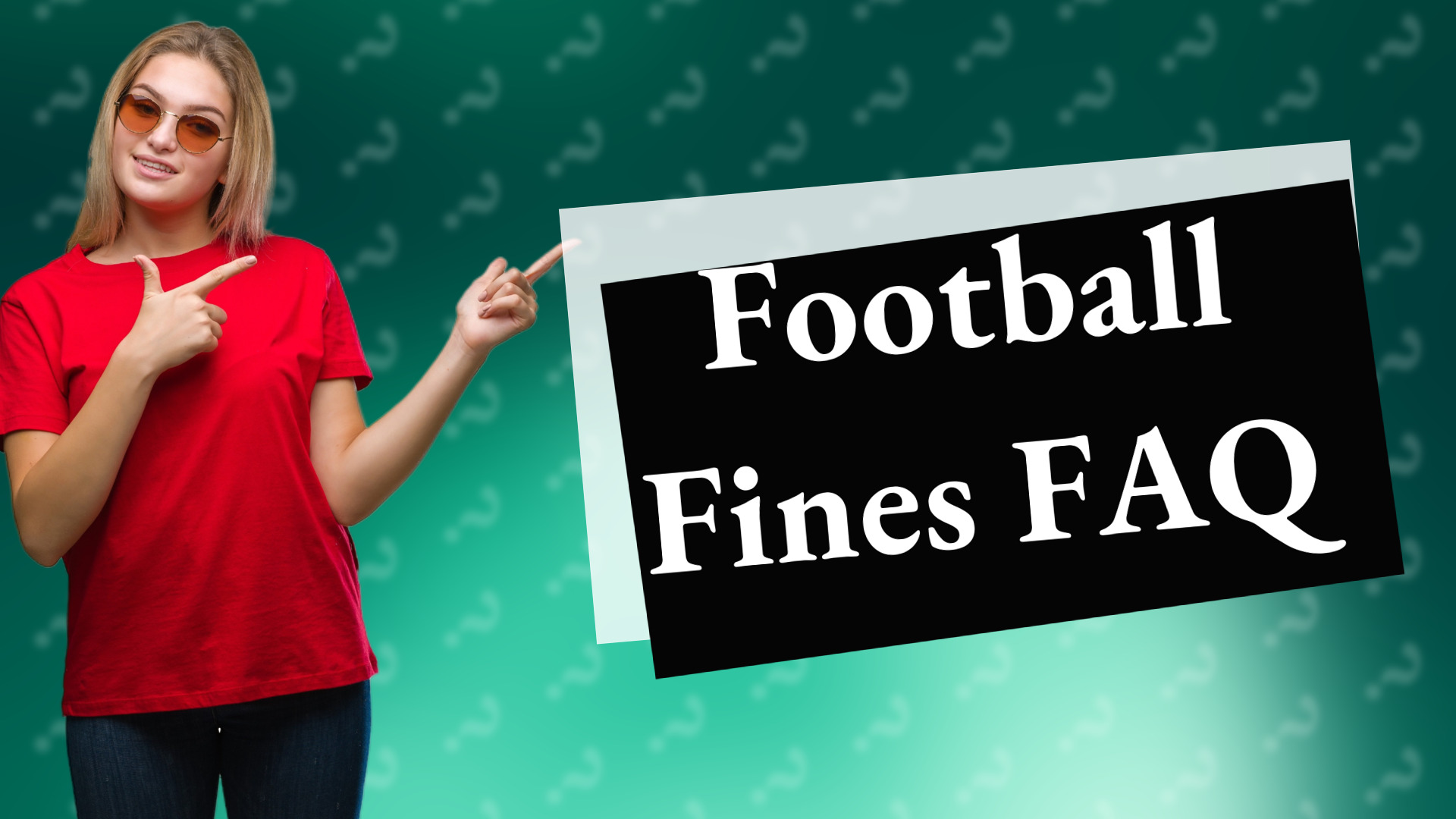 Football Fines FAQ
