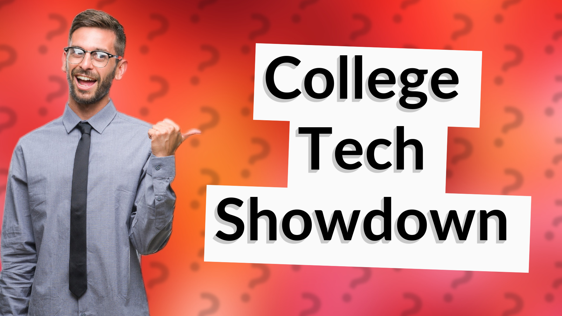College Tech Showdown