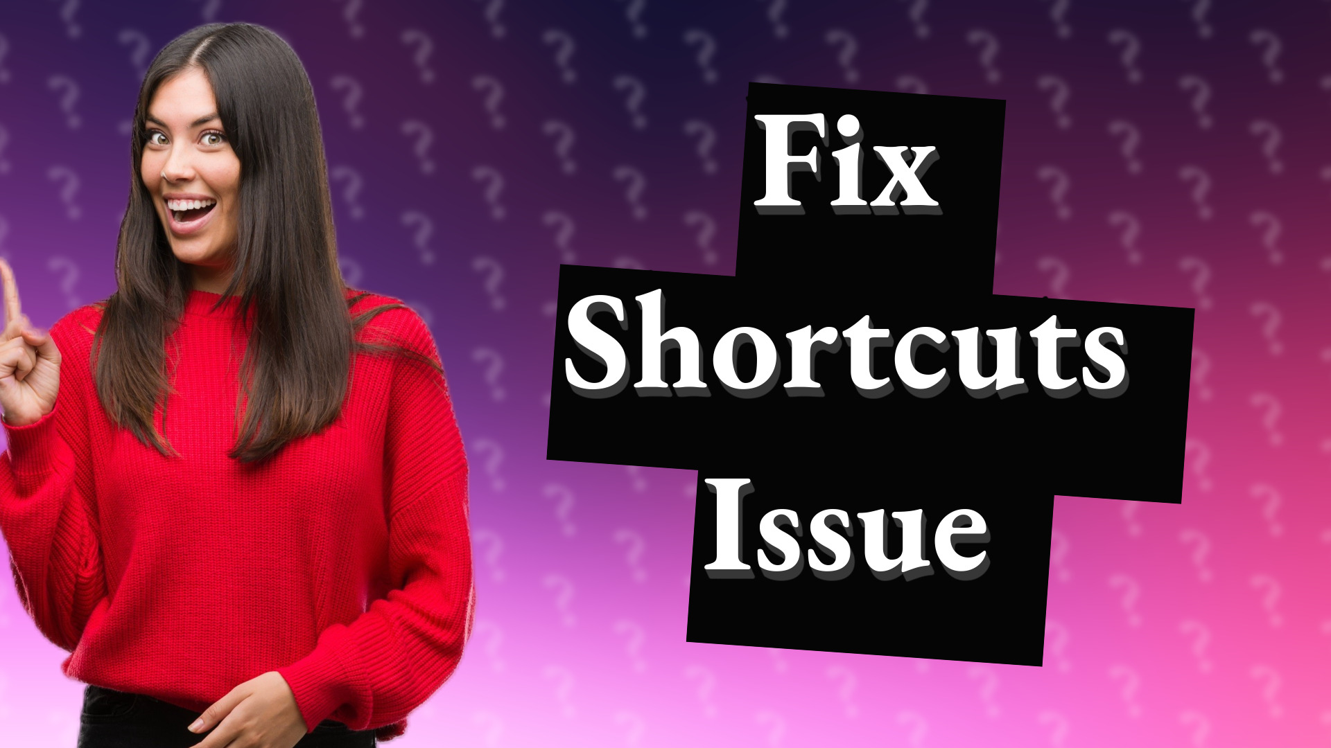 Fix Shortcuts Issue
