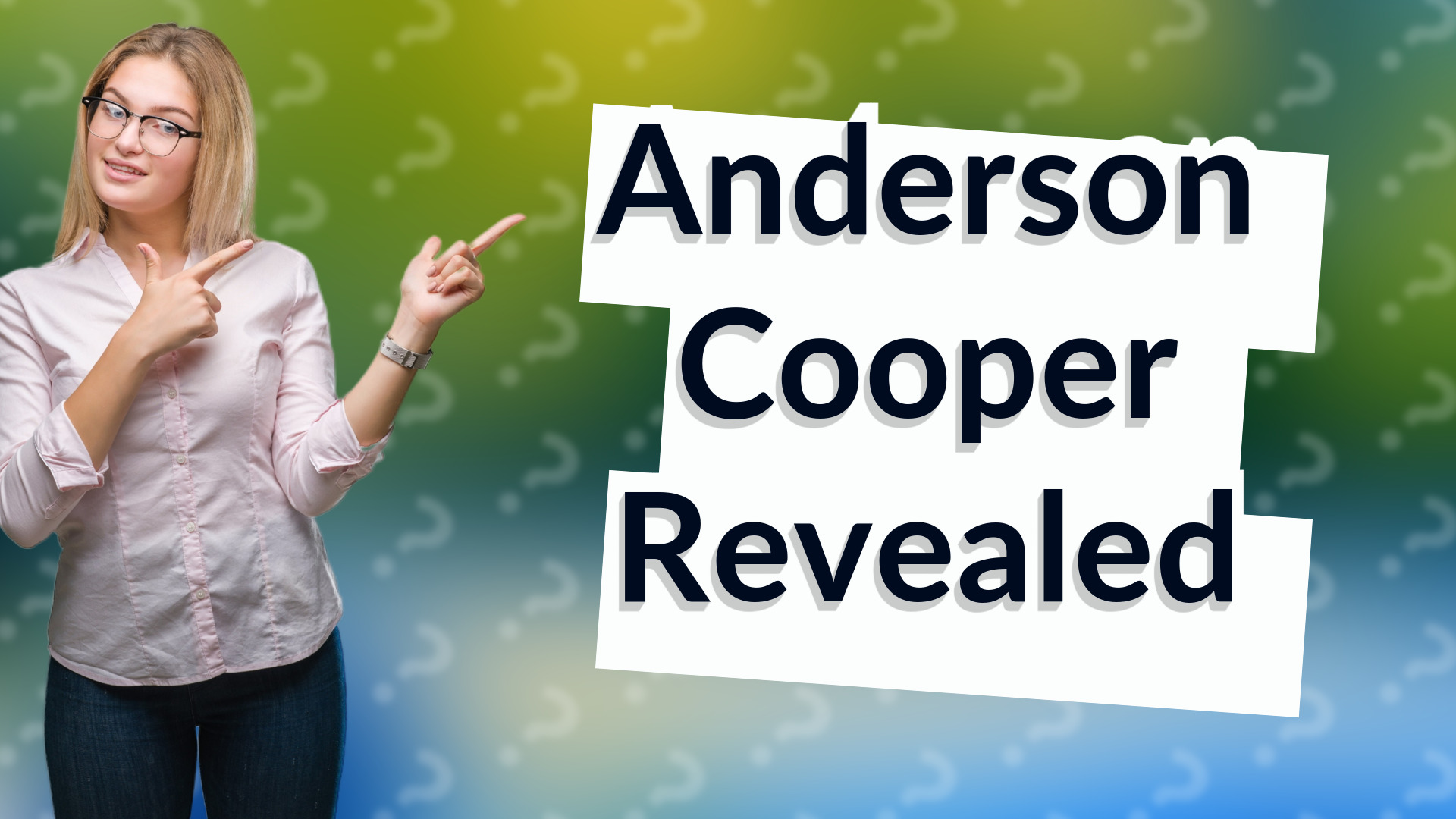 Anderson Cooper Revealed