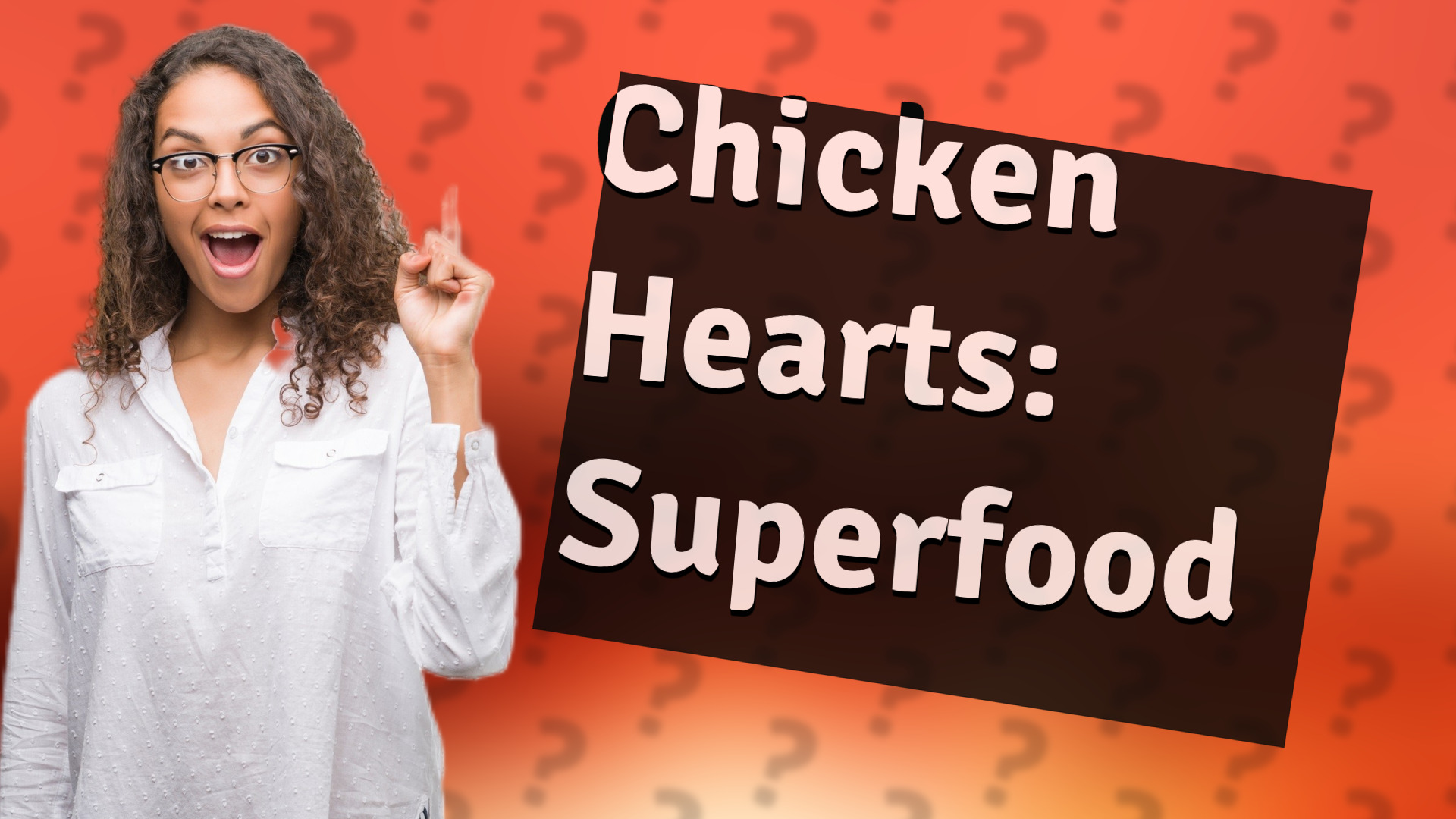 Chicken Hearts: Superfood