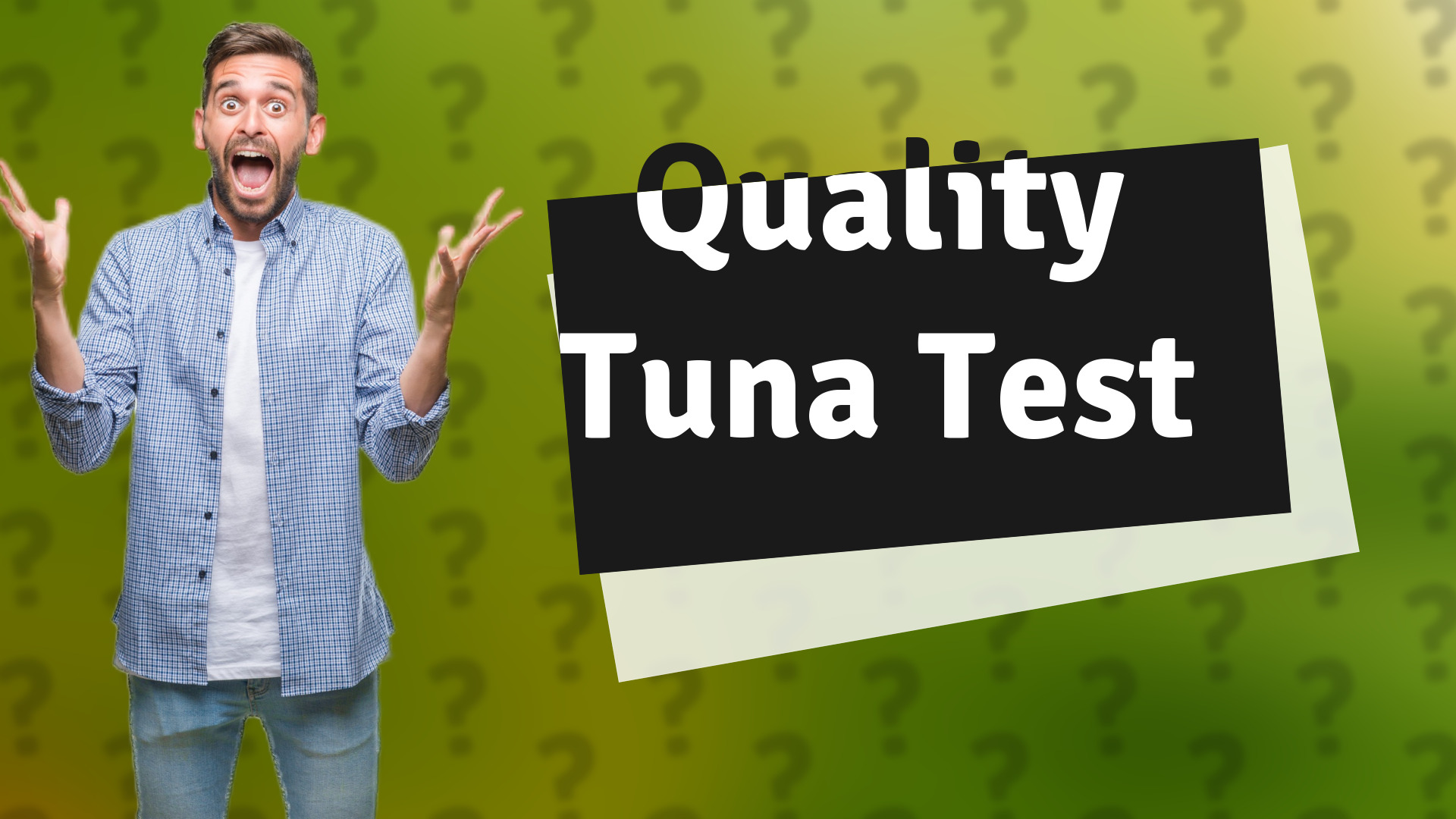 Quality Tuna Test