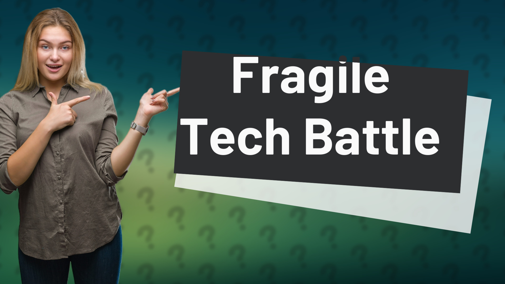 Fragile Tech Battle
