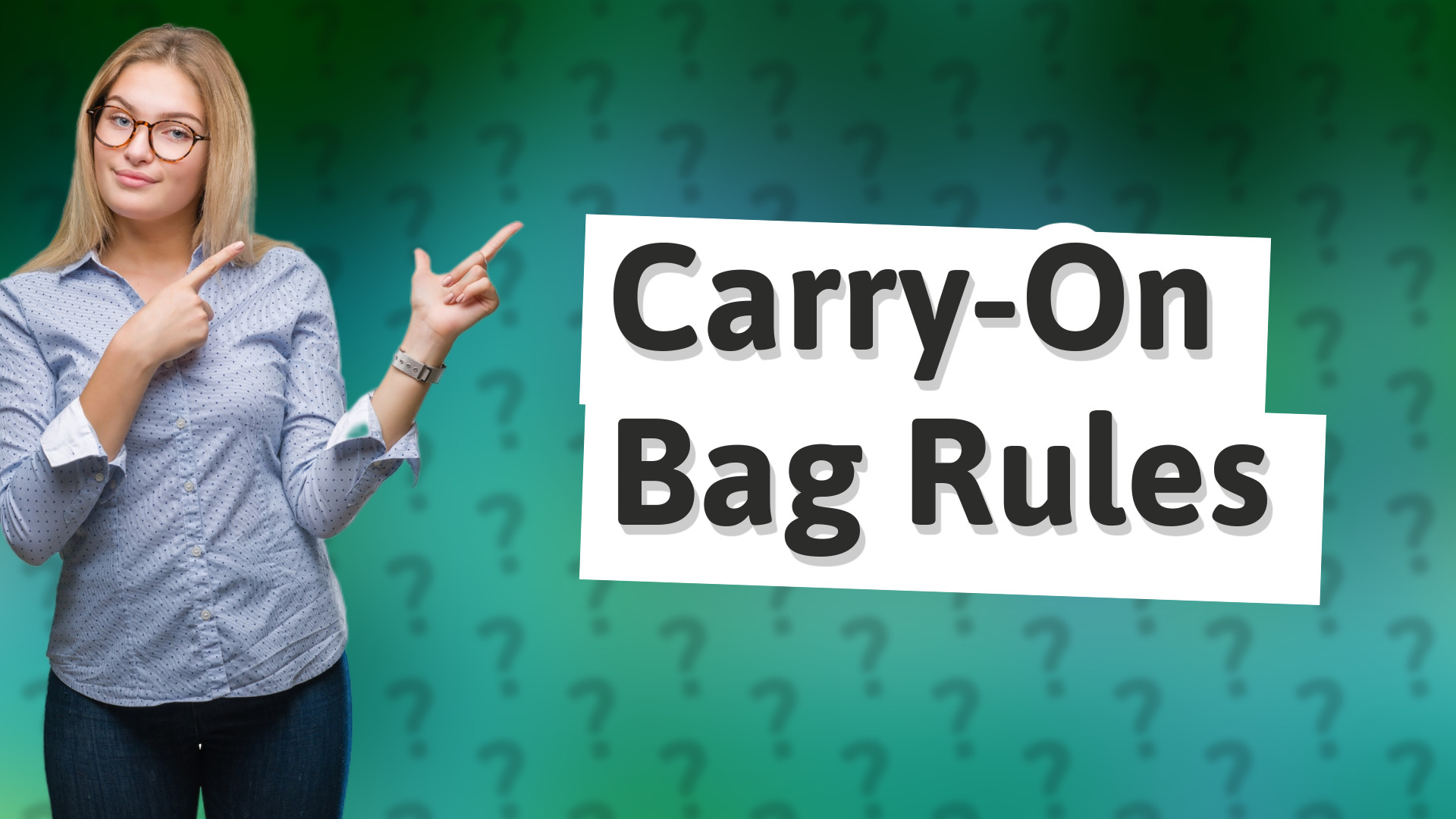 Carry-On Bag Rules
