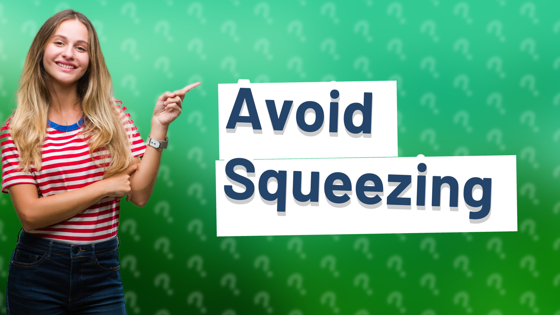 Avoid Squeezing