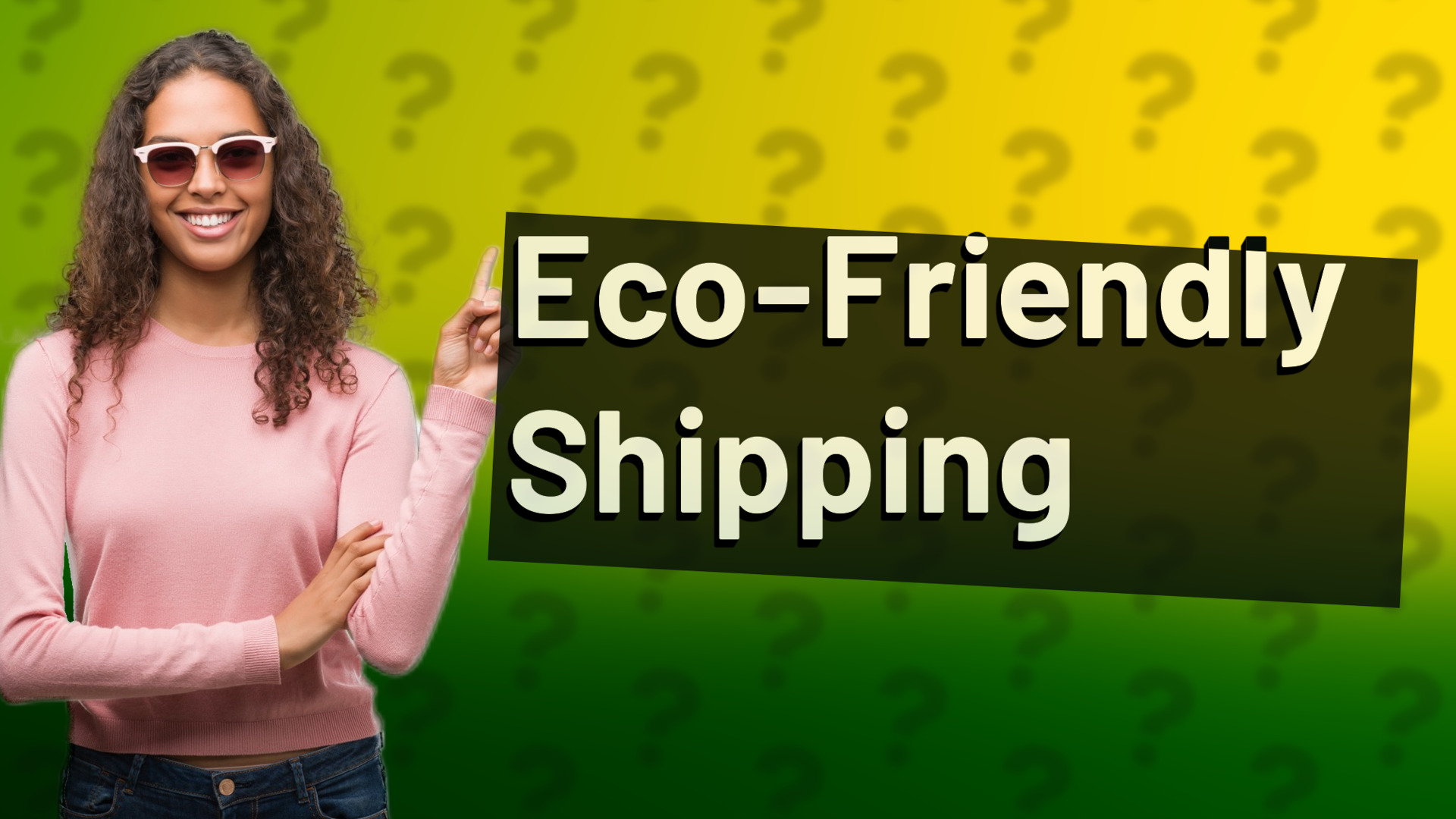 Eco-Friendly Shipping