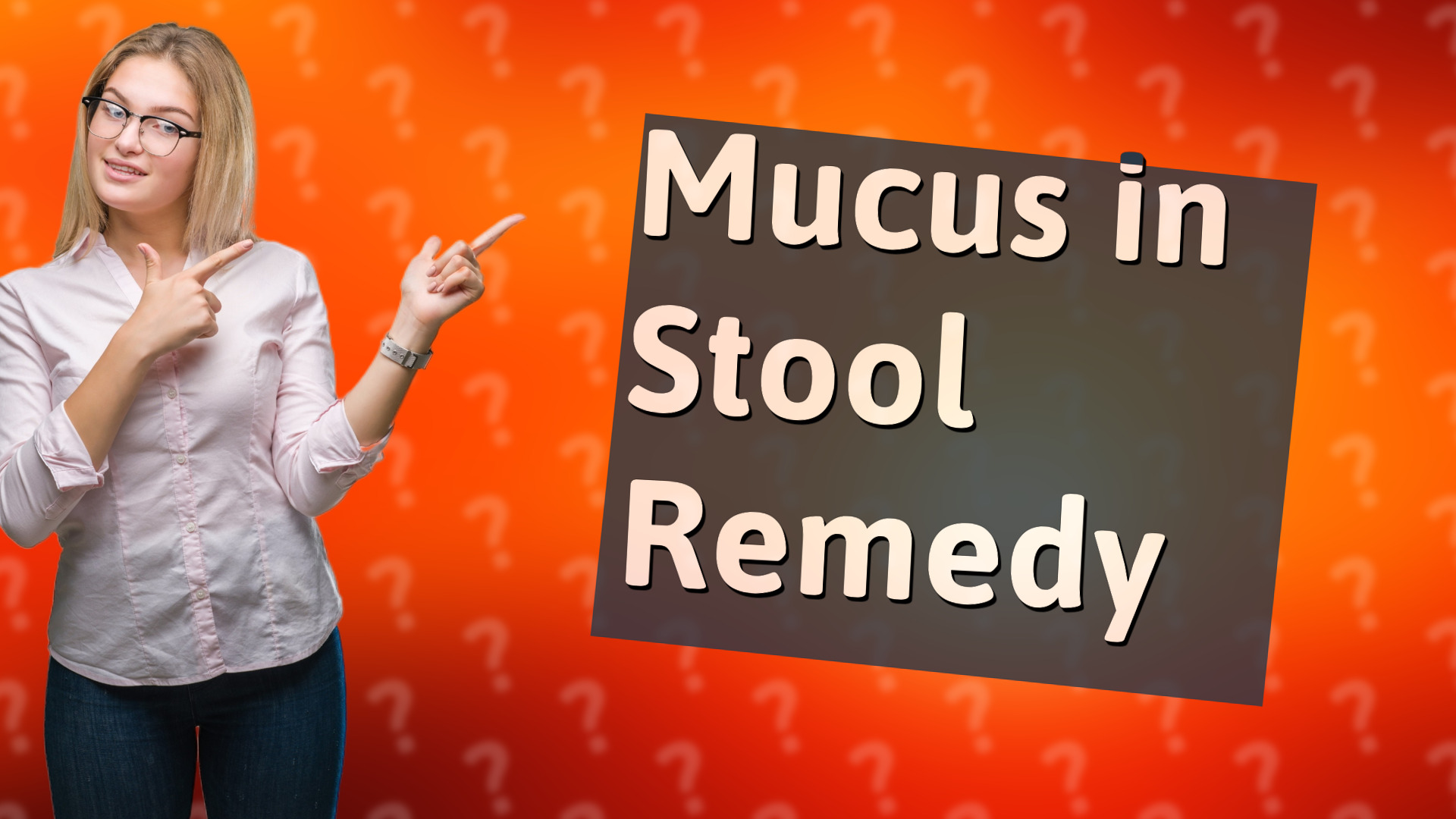 Mucus in Stool Remedy