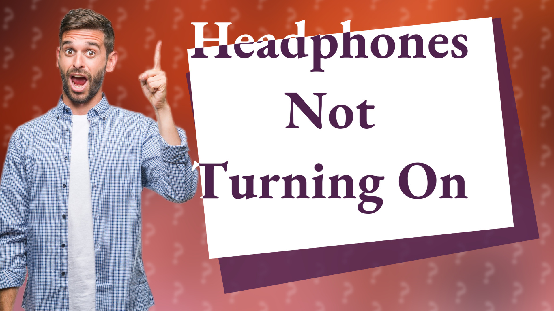 Headphones Not Turning On