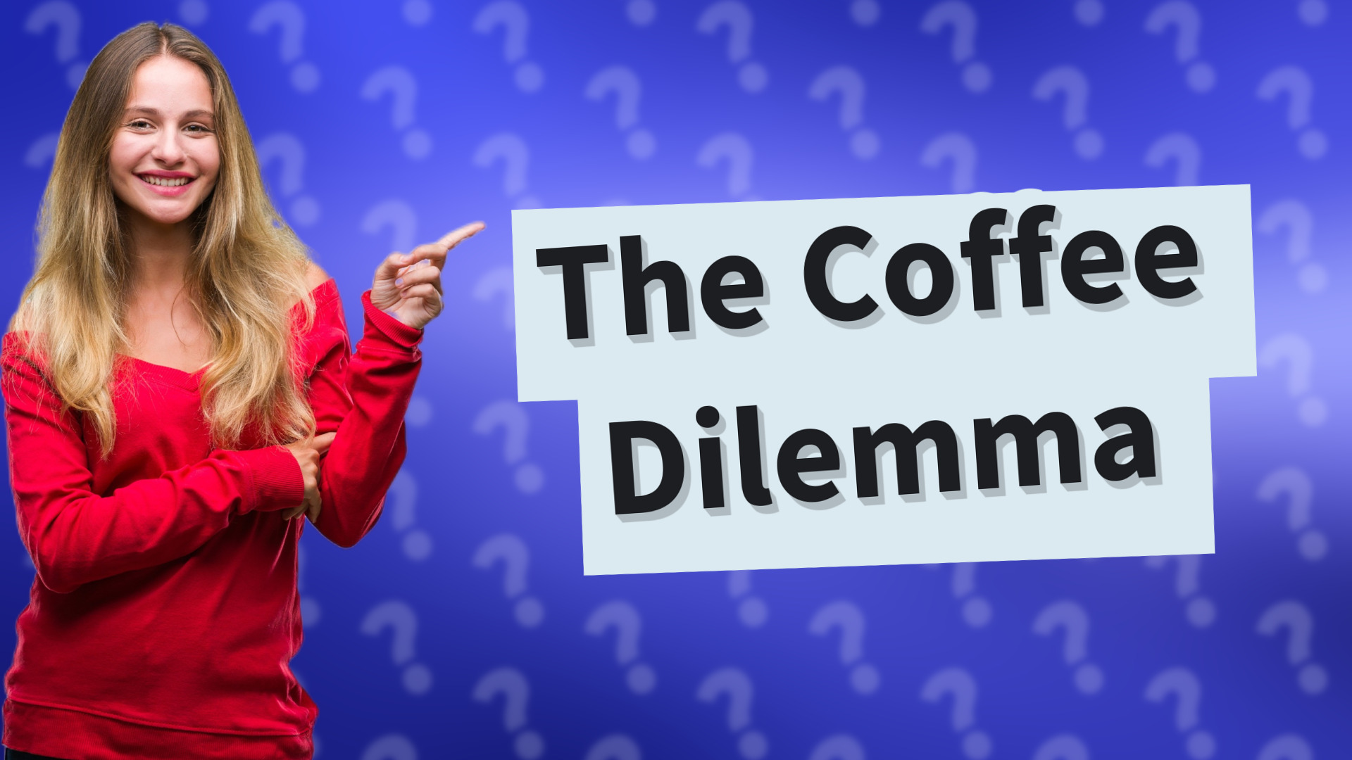 The Coffee Dilemma