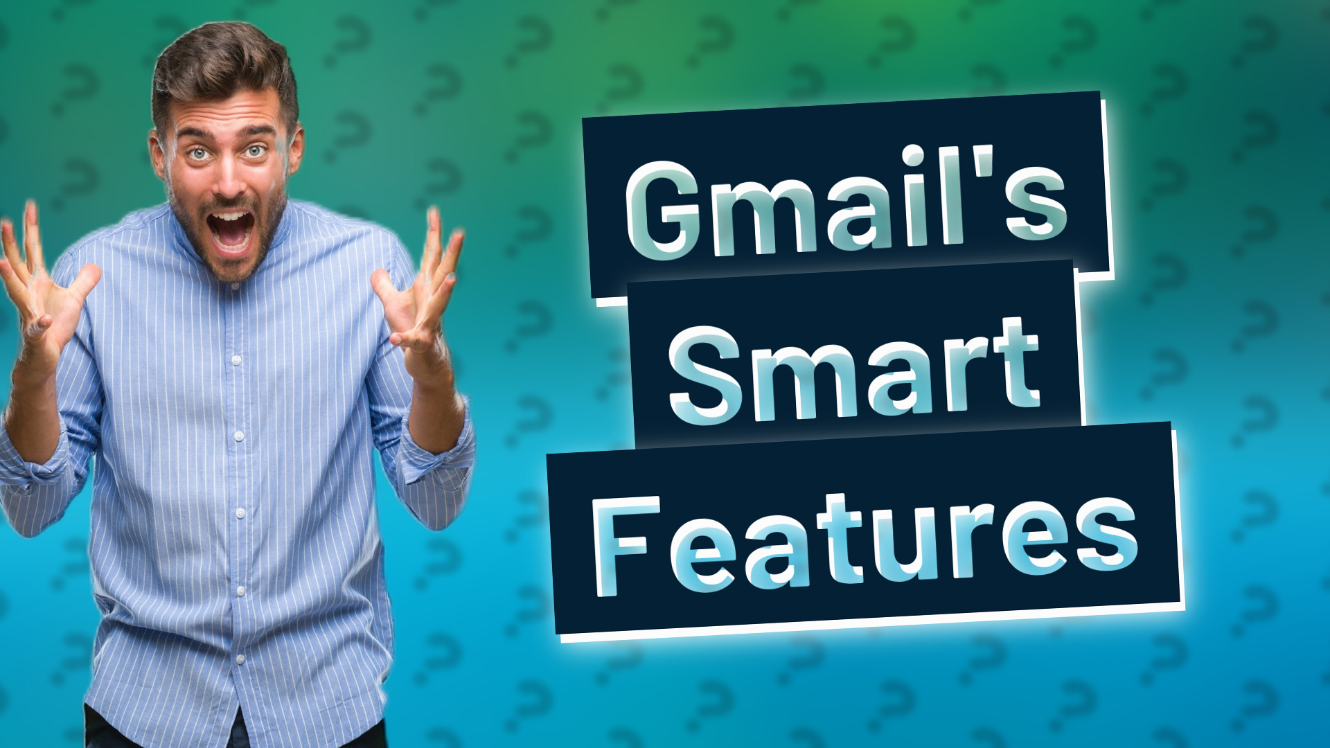 Gmail's Smart Features
