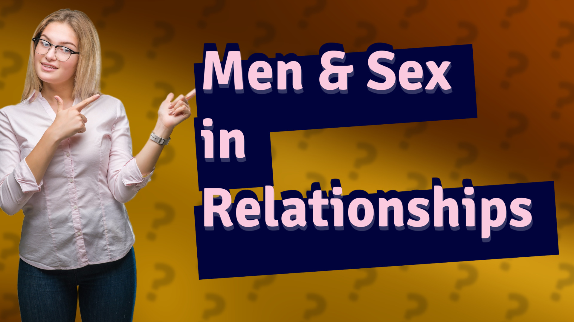Men & Sex in Relationships