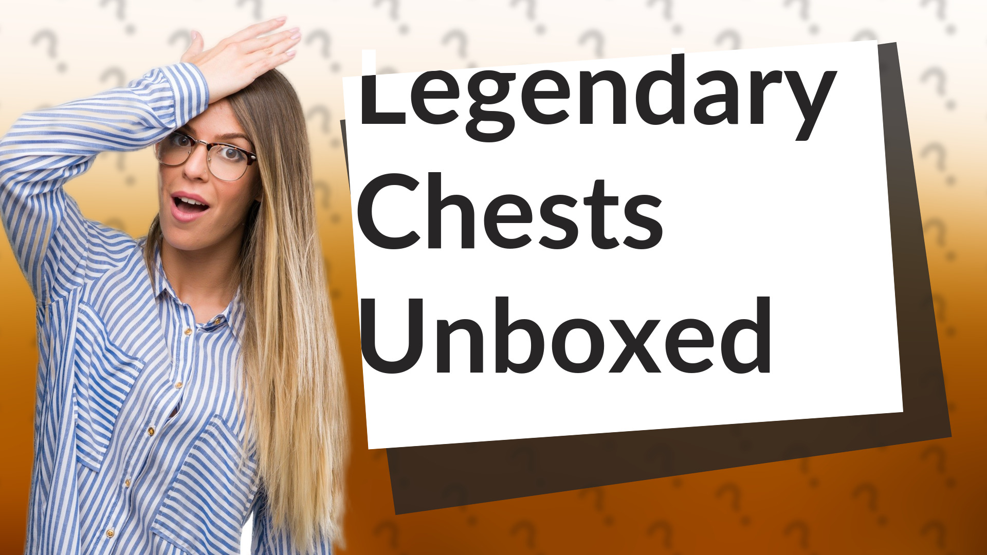 Legendary Chests Unboxed