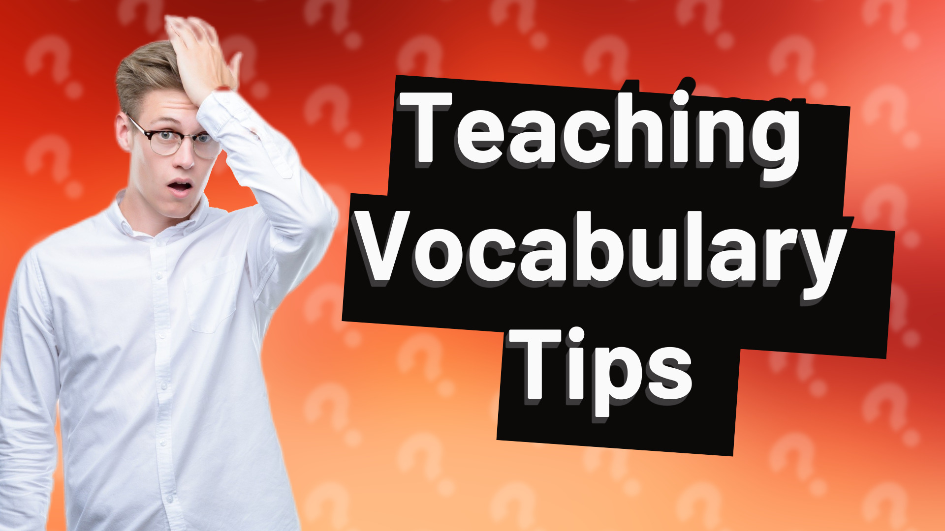 Teaching Vocabulary Tips
