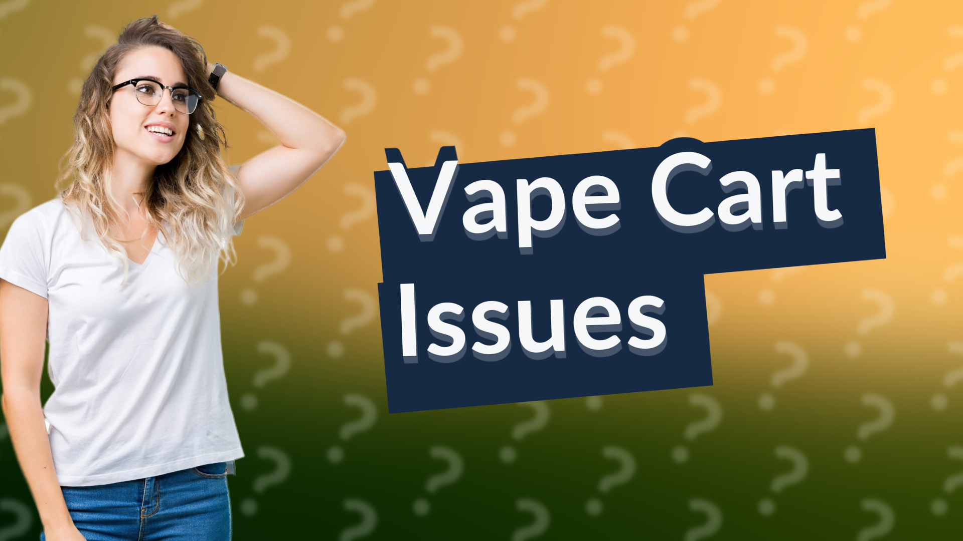 Vape Cart Issues