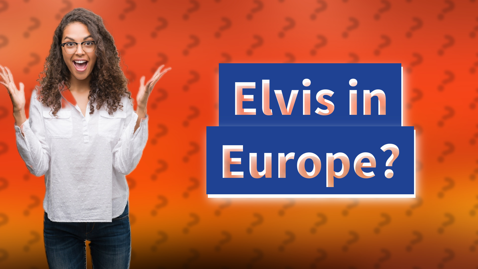 Elvis in Europe?