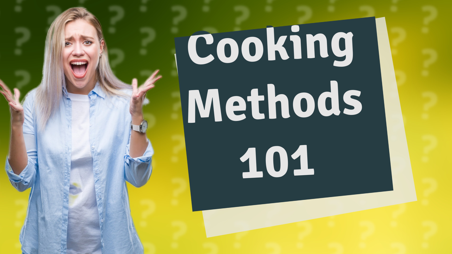 Cooking Methods 101
