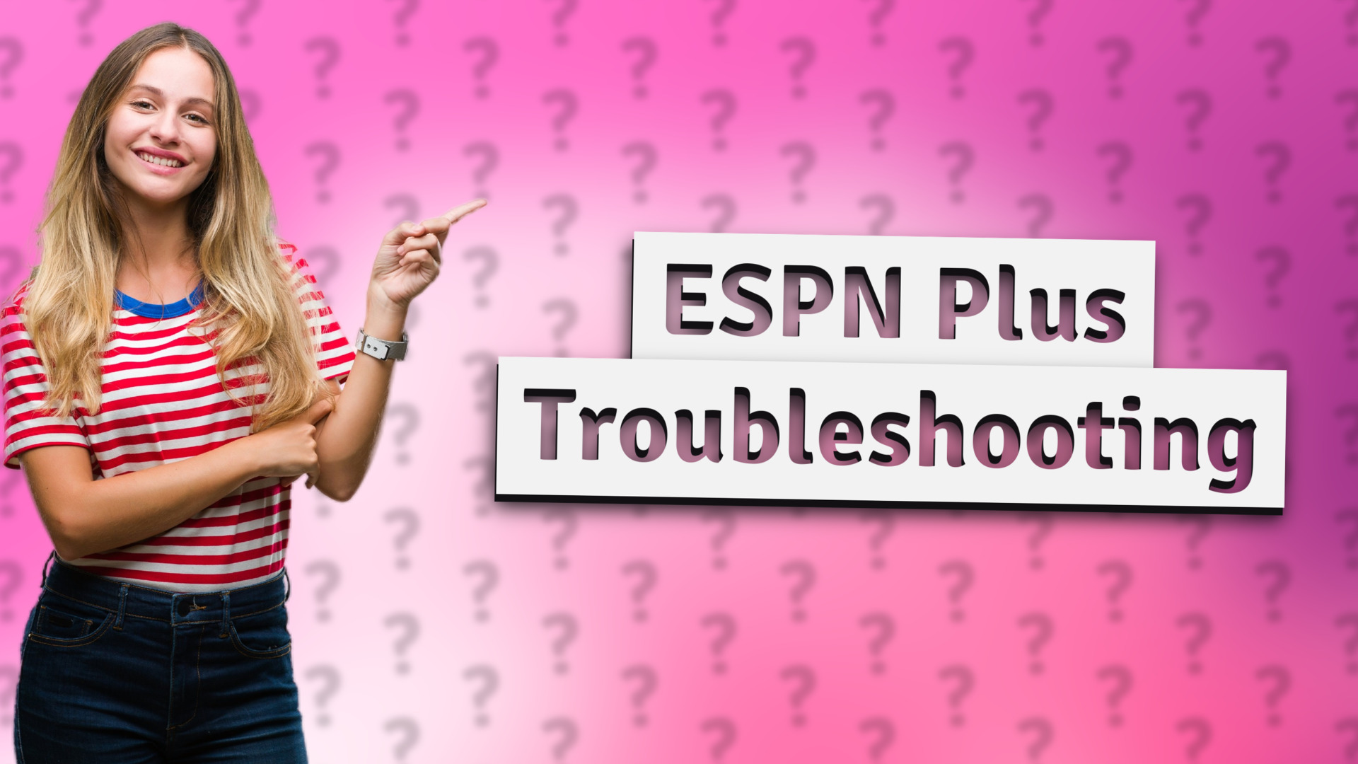 ESPN Plus Troubleshooting