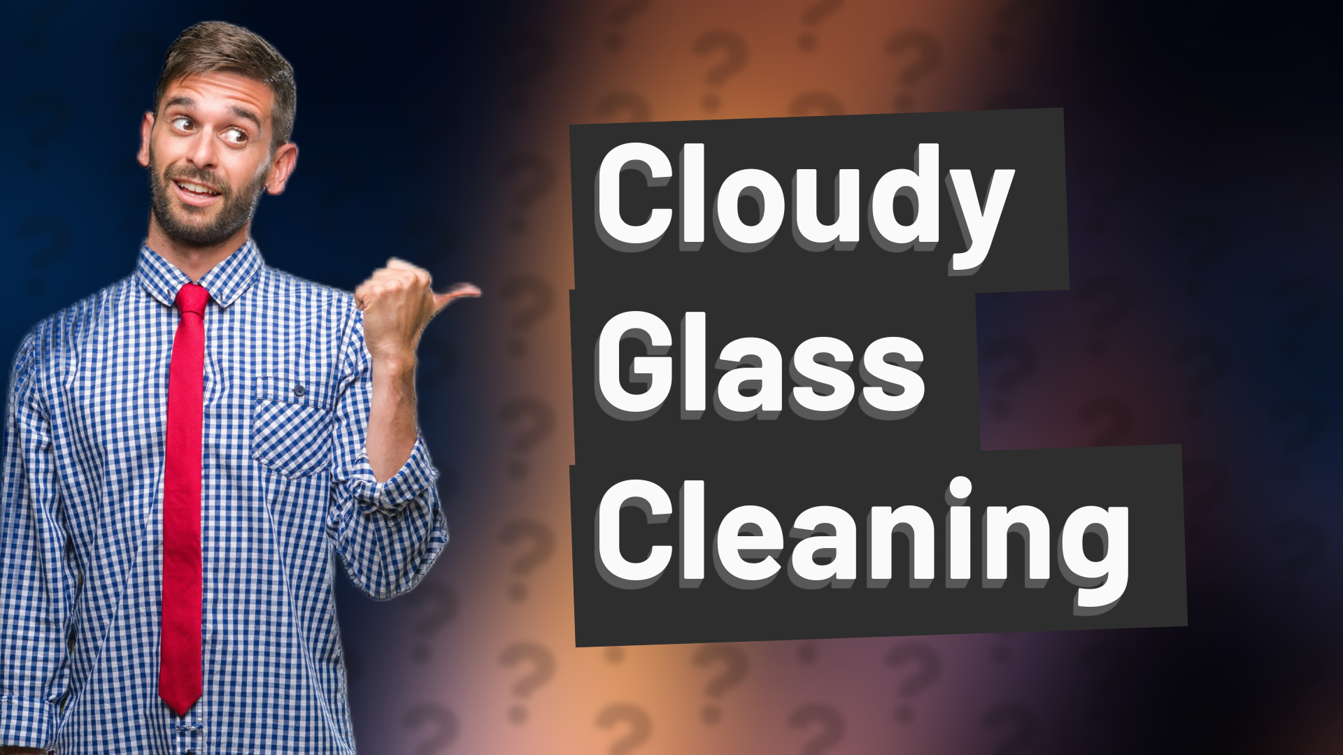 Cloudy Glass Cleaning